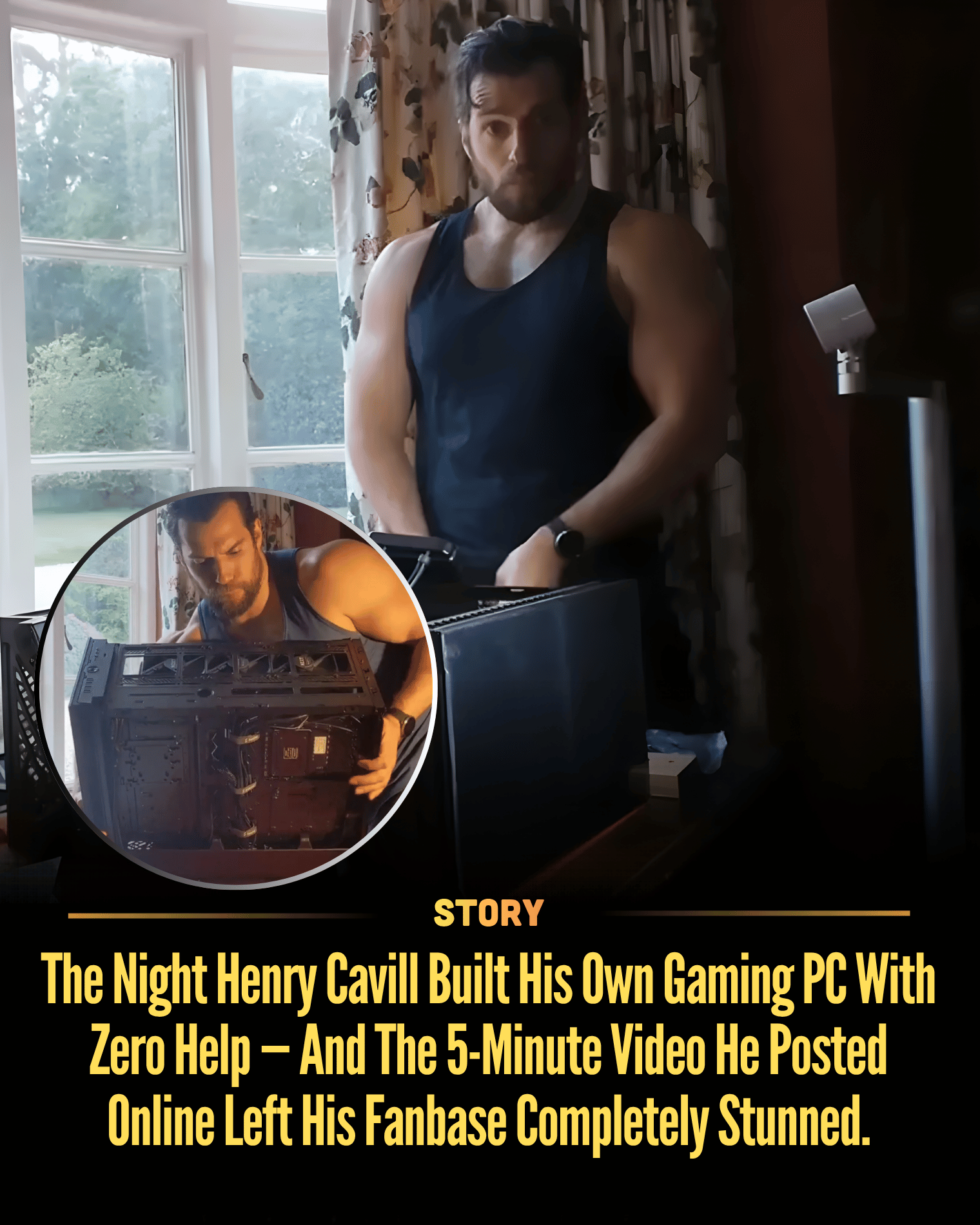The Night Henry Cavill Built His Own Gaming PC With Zero Help — And The 5-Minute Video He Posted Online Left His Fanbase Completely Stunned.