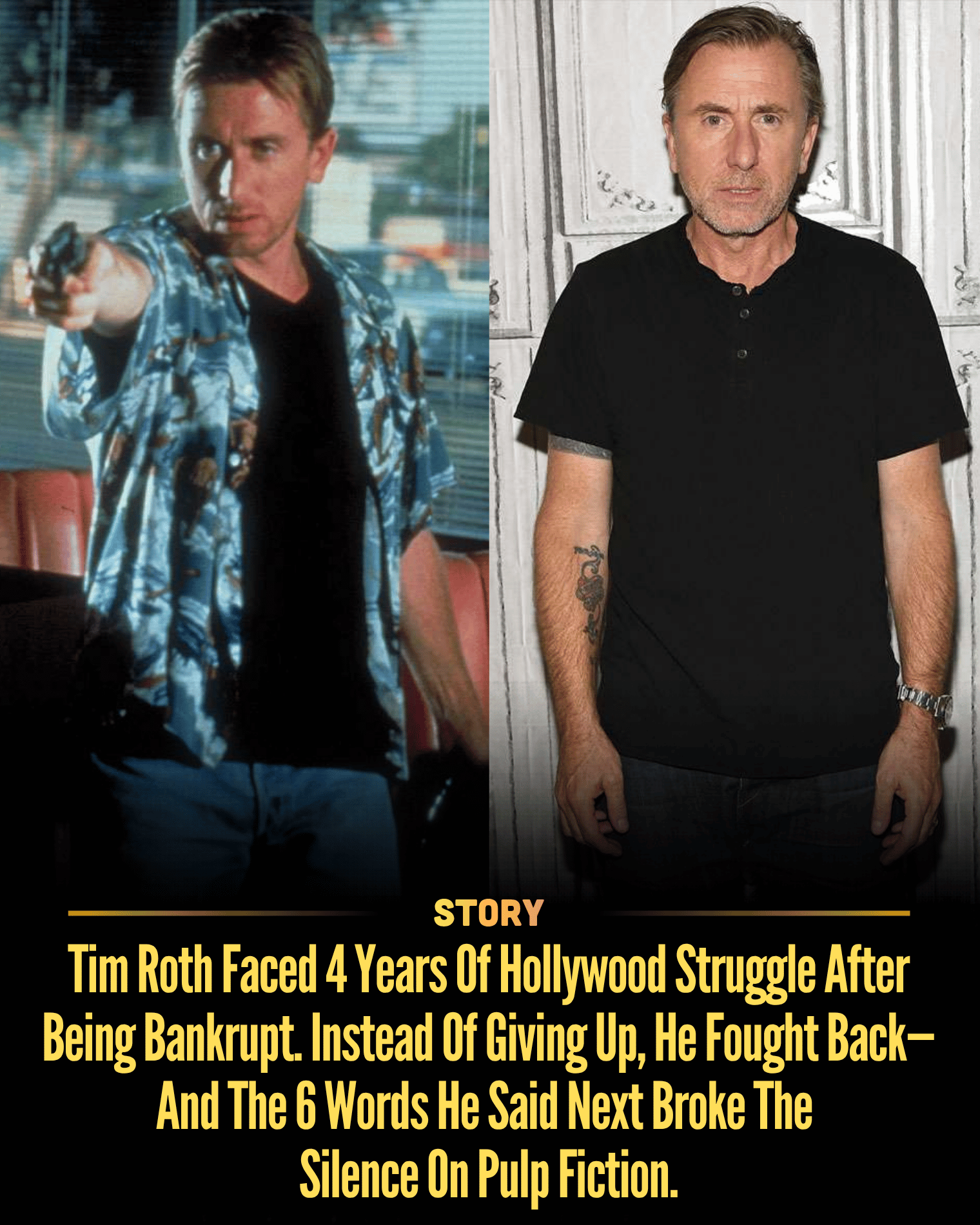 Tim Roth Faced 4 Years Of Hollywood Struggle After Being Bankrupt. Instead Of Giving Up, He Fought Back—And The 6 Words He Said Next Broke The Silence On Pulp Fiction.