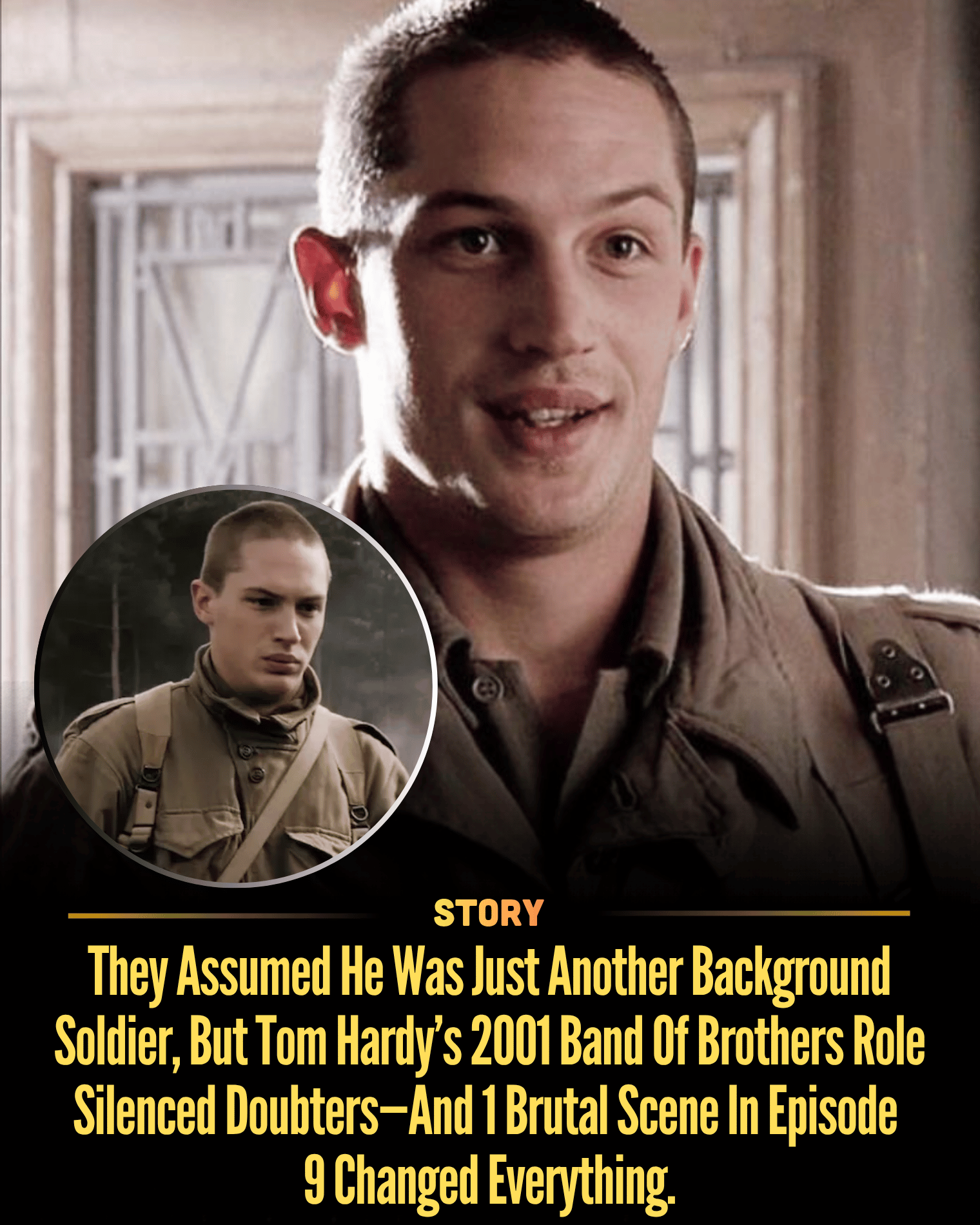 They Assumed He Was Just Another Background Soldier, But Tom Hardy’s 2001 Band Of Brothers Role Silenced Doubters—And 1 Brutal Scene In Episode 9 Changed Everything.