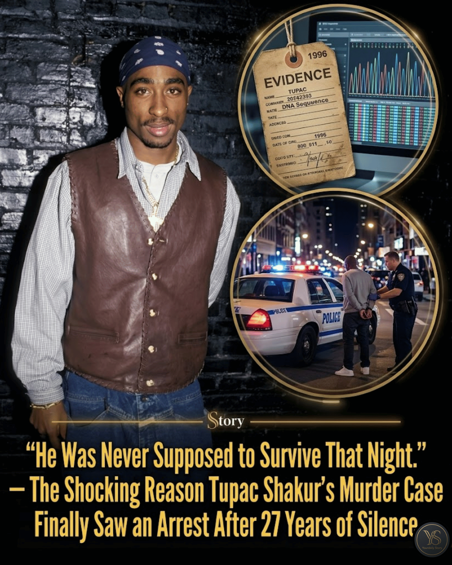 “He Was Never Supposed to Survive That Night.” — The Shocking Reason Tupac Shakur’s Murder Case Finally Saw an Arrest After 27 Years of Silence.