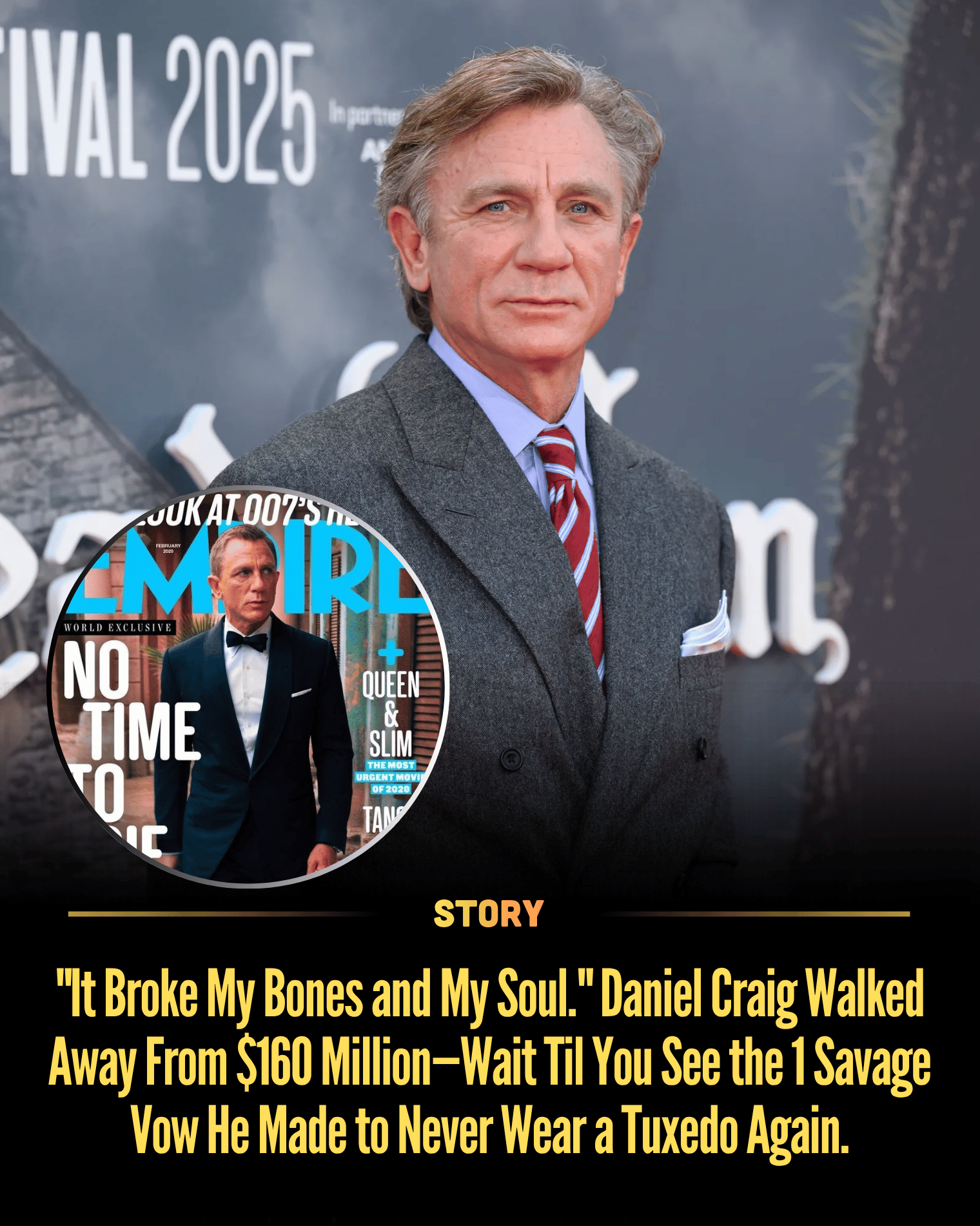 “It Broke My Bones and My Soul.” Daniel Craig Walked Away From $160 Million—Wait Til You See the 1 Savage Vow He Made to Never Wear a Tuxedo Again.