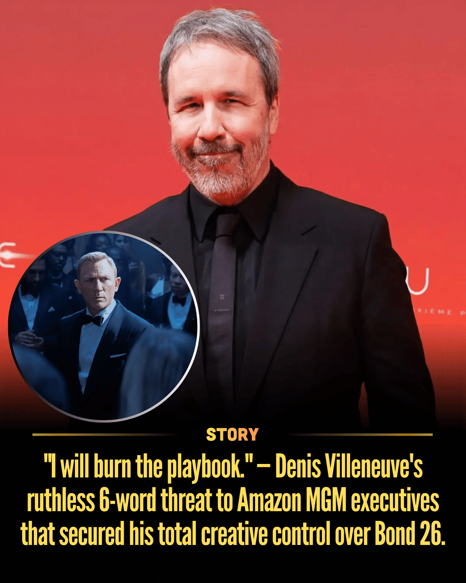 “I will burn the playbook.” — Denis Villeneuve’s ruthless 6-word threat to Amazon MGM executives that secured his total creative control over Bond 26.