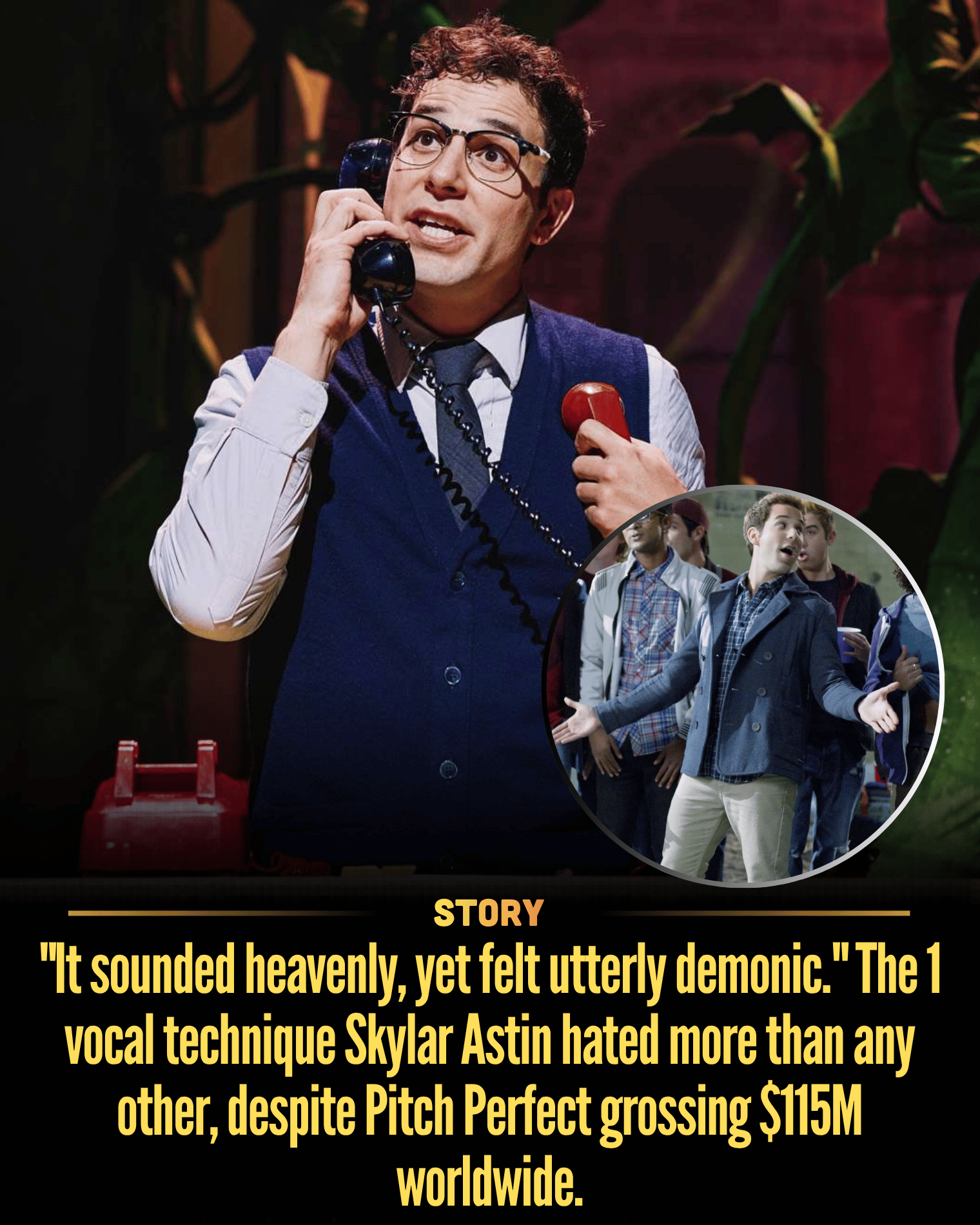 “It sounded heavenly, yet felt utterly demonic.” The 1 vocal technique Skylar Astin hated more than any other, despite Pitch Perfect grossing $115M worldwide.