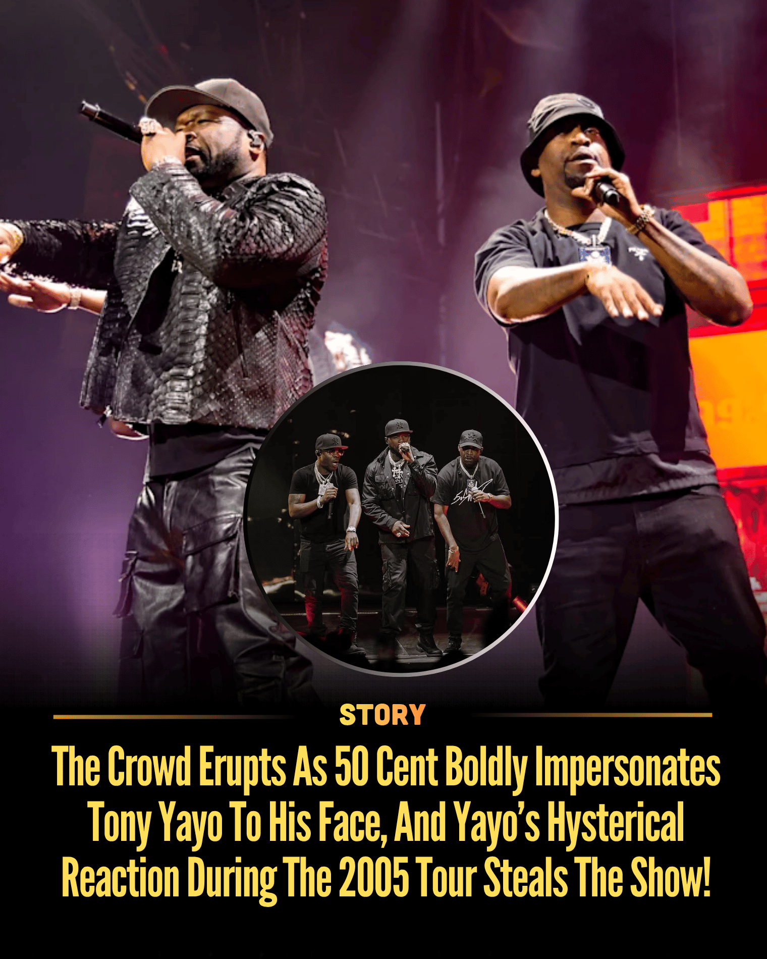 The Crowd Erupts As 50 Cent Boldly Impersonates Tony Yayo To His Face, And Yayo’s Hysterical Reaction During The 2005 Tour Steals The Show!