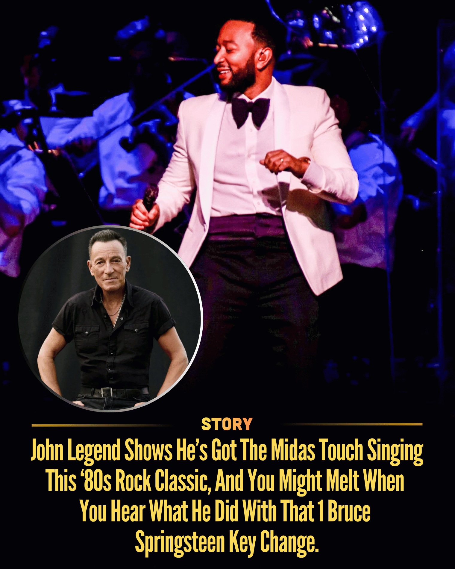 John Legend Shows He’s Got The Midas Touch Singing This ‘80s Rock Classic, And You Might Melt When You Hear What He Did With That 1 Bruce Springsteen Key Change.