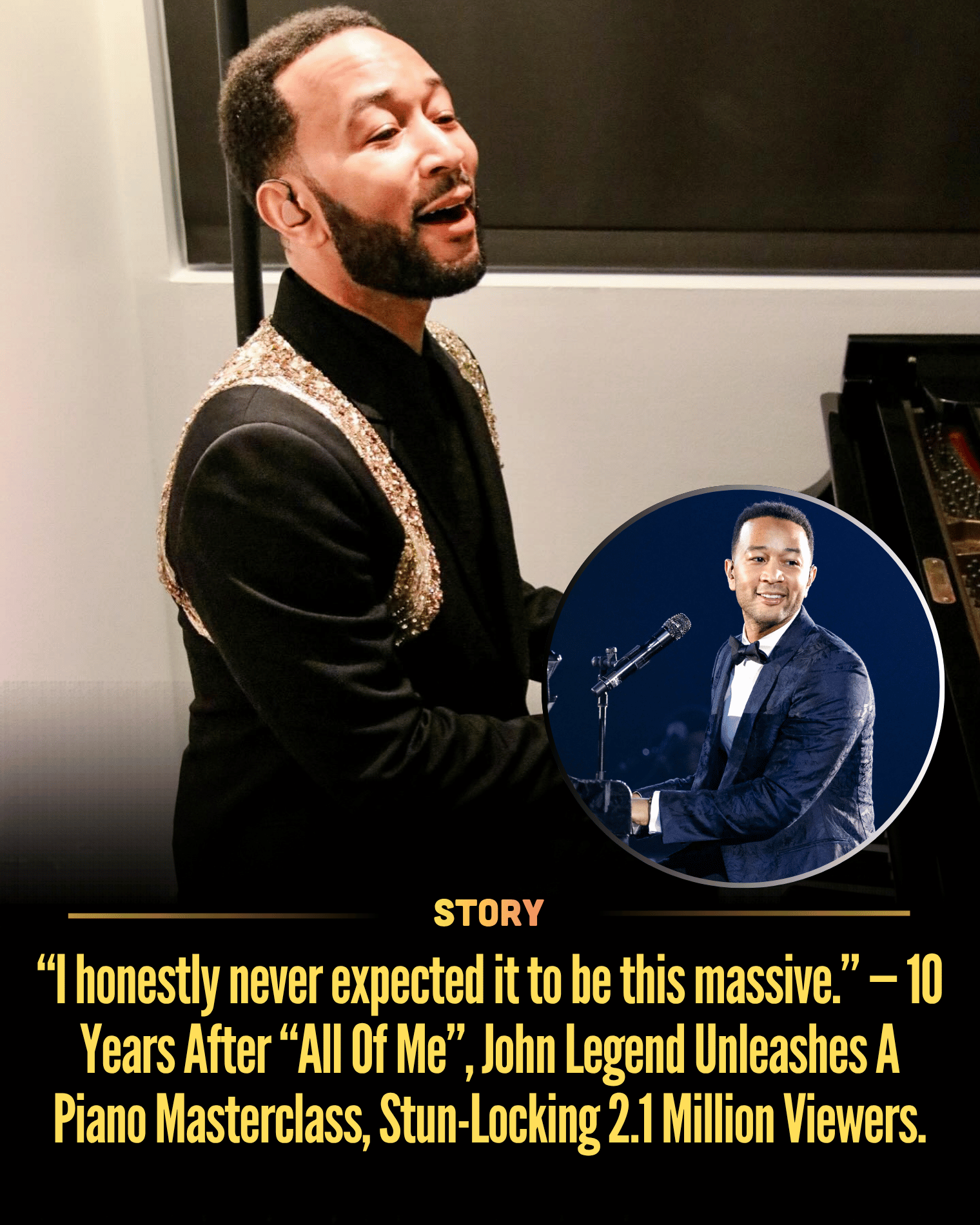 “I honestly never expected it to be this massive.” — 10 Years After “All Of Me”, John Legend Unleashes A Piano Masterclass, Stun-Locking 2.1 Million Viewers.