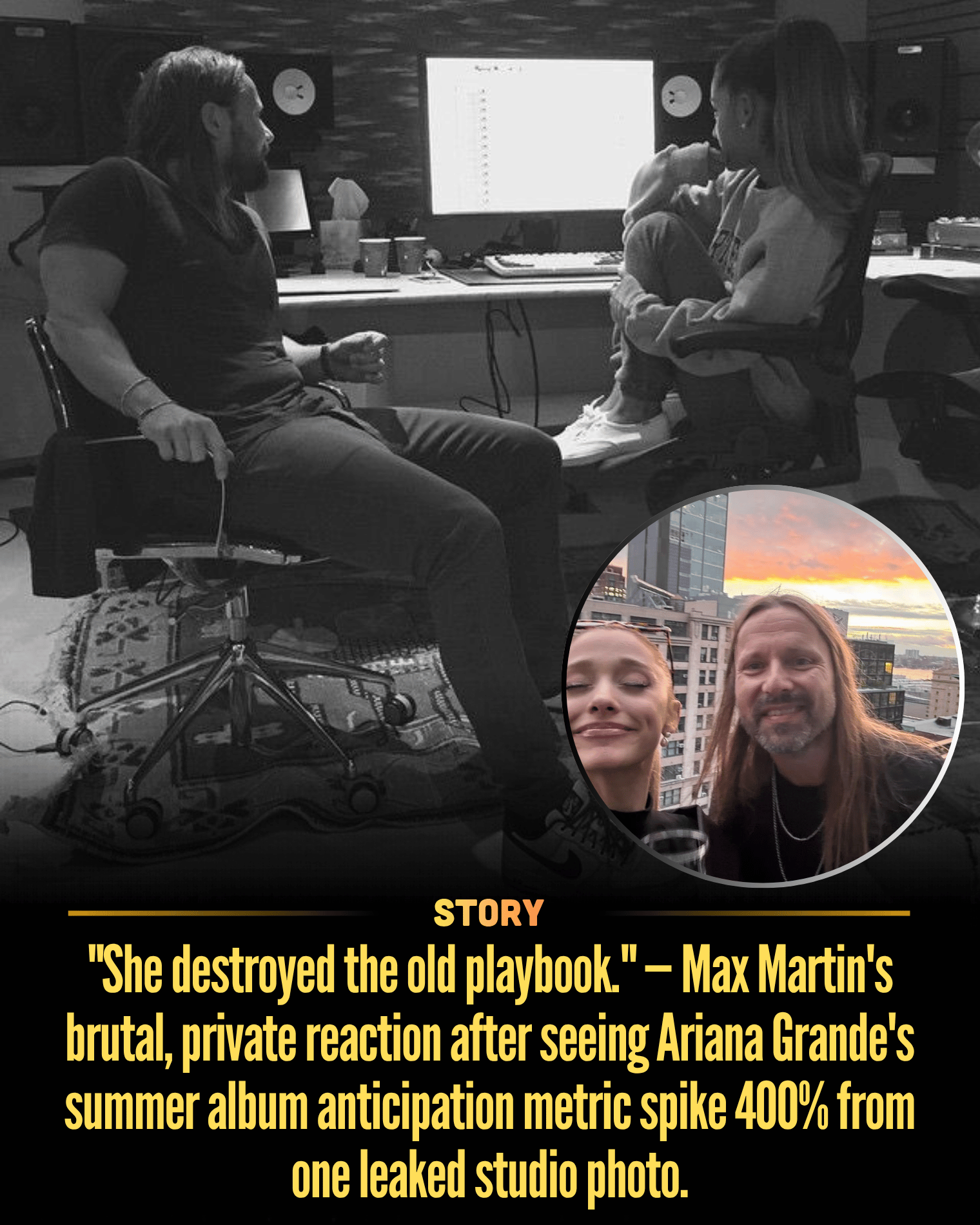 “She destroyed the old playbook.” — Max Martin’s brutal, private reaction after seeing Ariana Grande’s summer album anticipation metric spike 400% from one leaked studio photo.