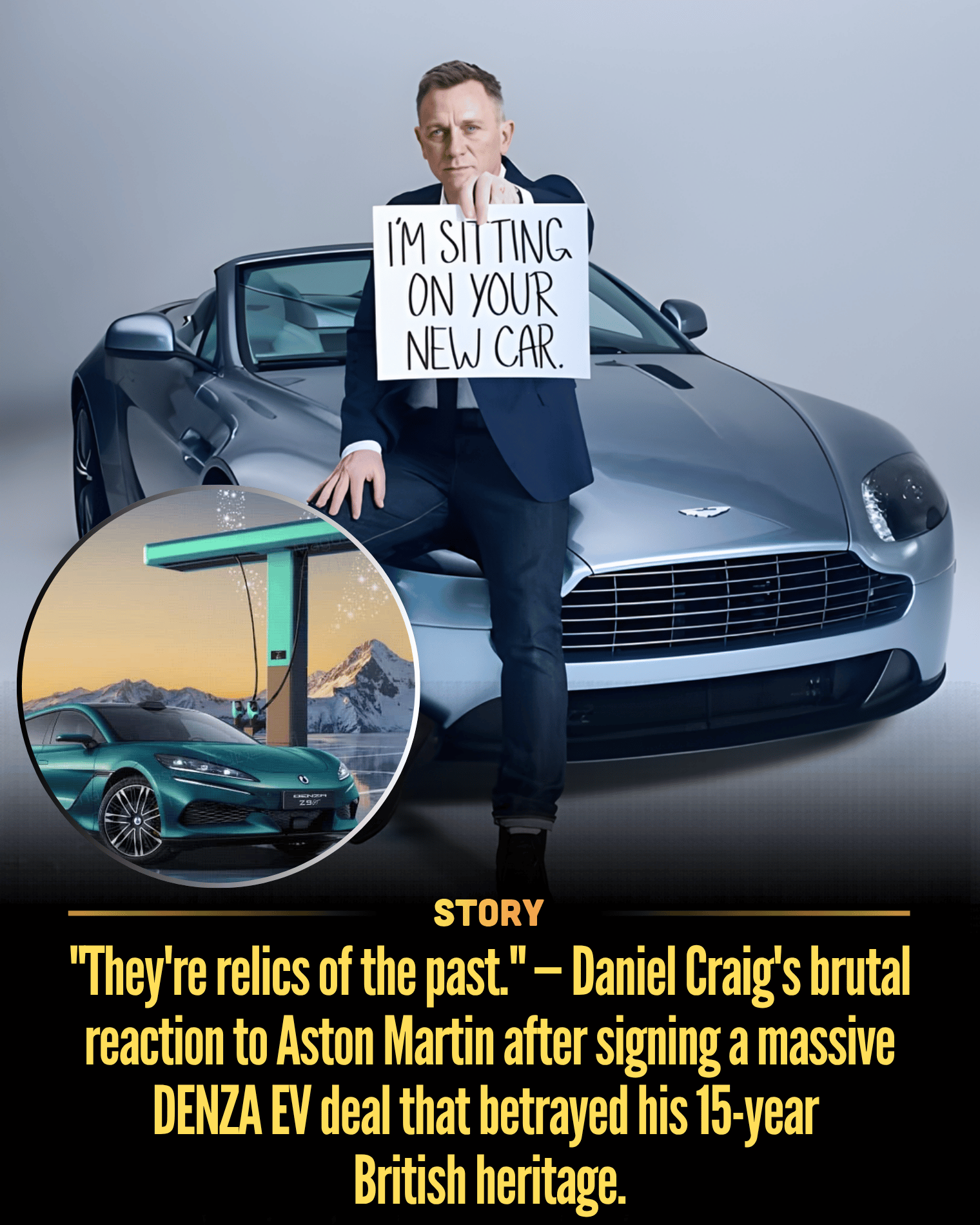 “They’re relics of the past.” — Daniel Craig’s brutal reaction to Aston Martin after signing a massive DENZA EV deal that betrayed his 15-year British heritage.