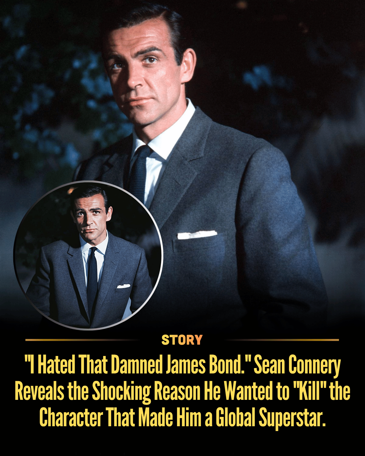 “I Hated That Damned James Bond.” Sean Connery Reveals the Shocking Reason He Wanted to “Kill” the Character That Made Him a Global Superstar.