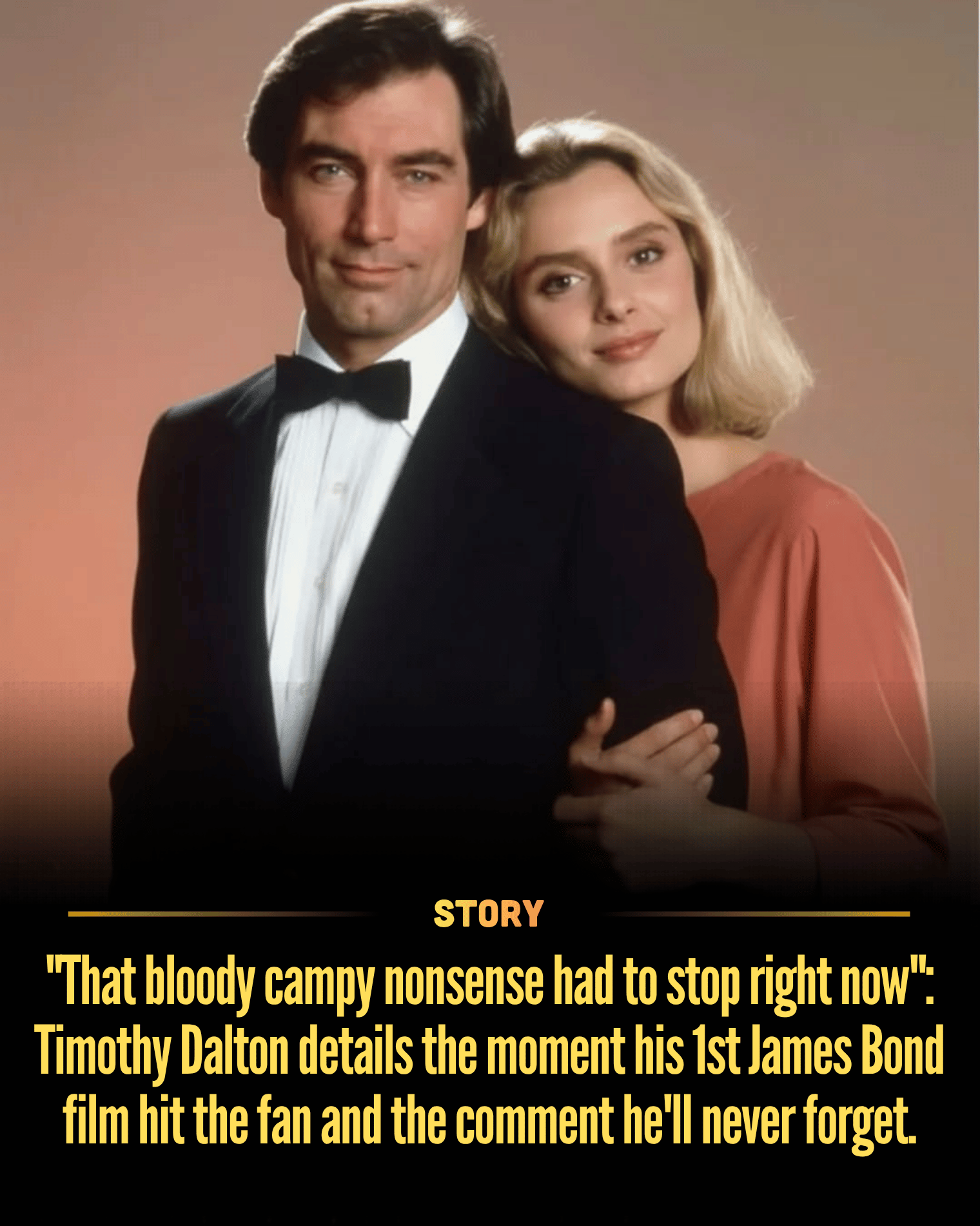 “That bloody campy nonsense had to stop right now”: Timothy Dalton details the moment his 1st James Bond film hit the fan and the comment he’ll never forget.