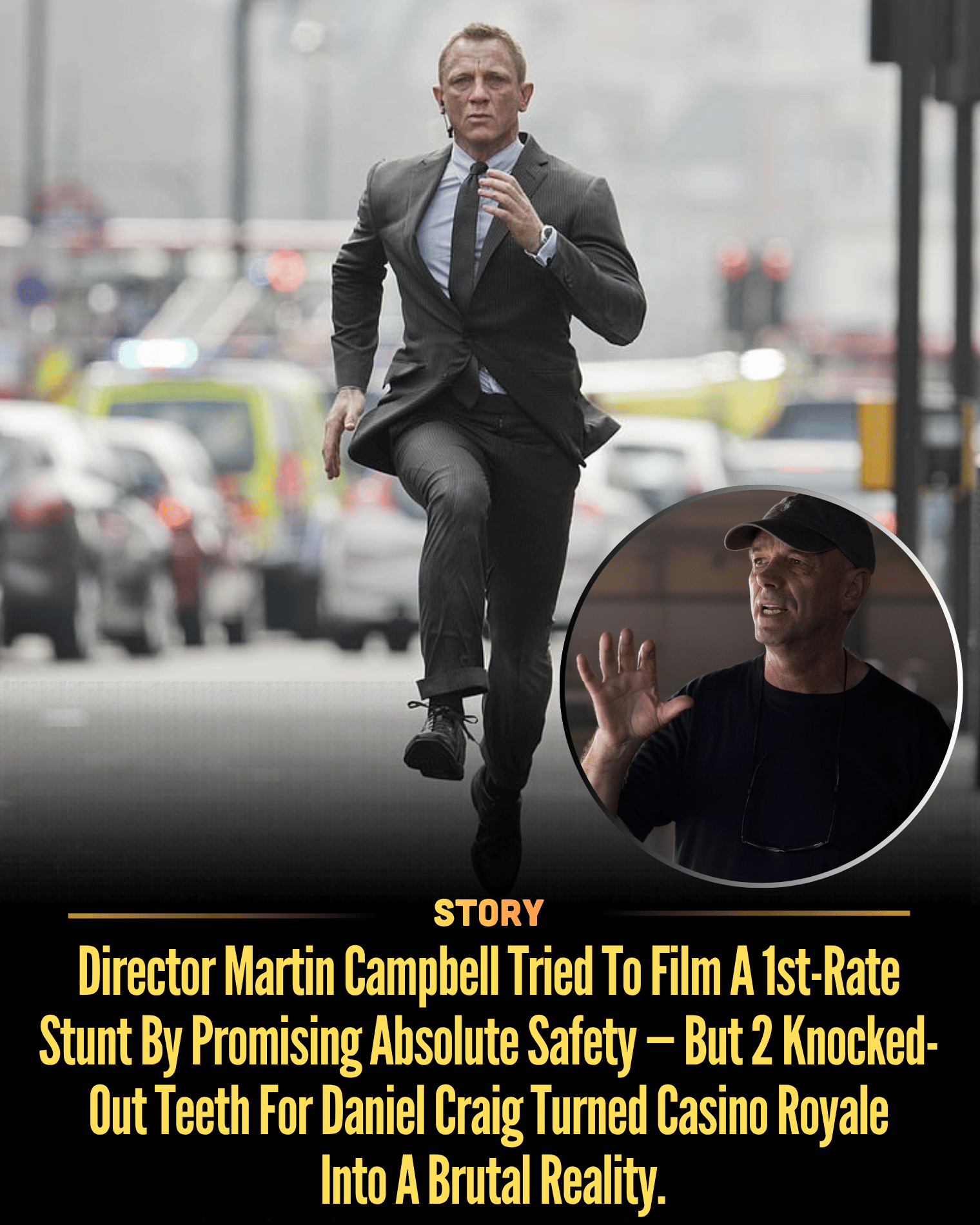 Director Martin Campbell Tried To Film A 1st-Rate Stunt By Promising Absolute Safety — But 2 Knocked-Out Teeth For Daniel Craig Turned Casino Royale Into A Brutal Reality.