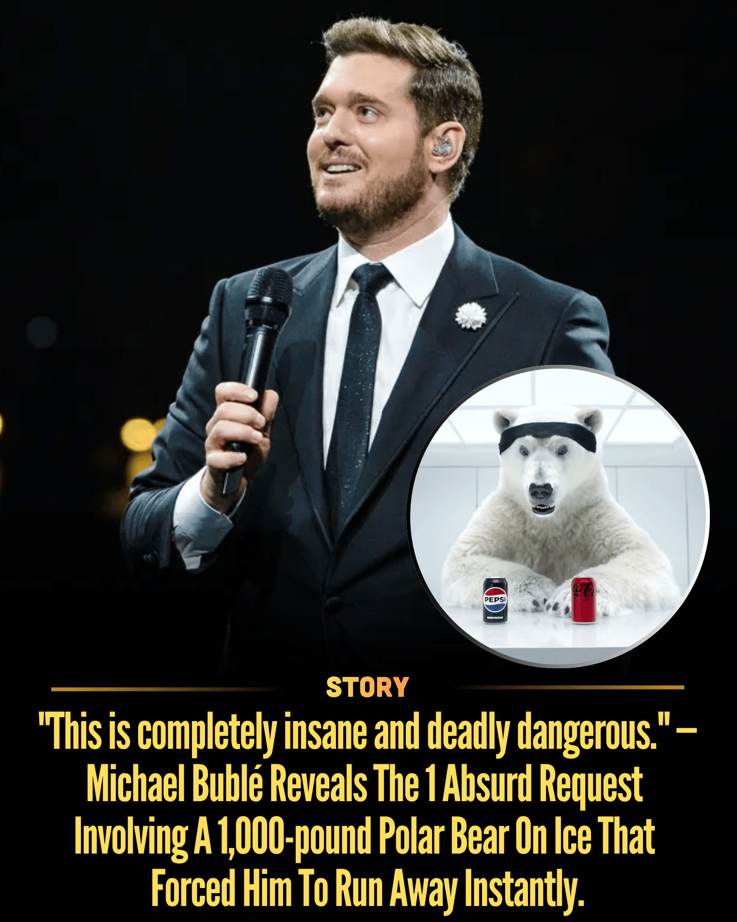 “This is completely insane and deadly dangerous.” — Michael Bublé Reveals The 1 Absurd Request Involving A 1,000-pound Polar Bear On Ice That Forced Him To Run Away Instantly.