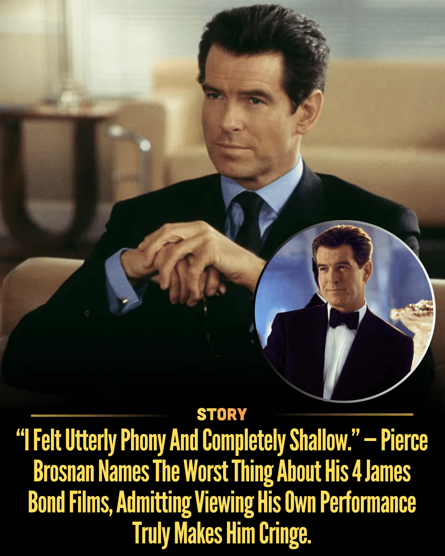 “I Felt Utterly Phony And Completely Shallow.” — Pierce Brosnan Names The Worst Thing About His 4 James Bond Films, Admitting Viewing His Own Performance Truly Makes Him Cringe.