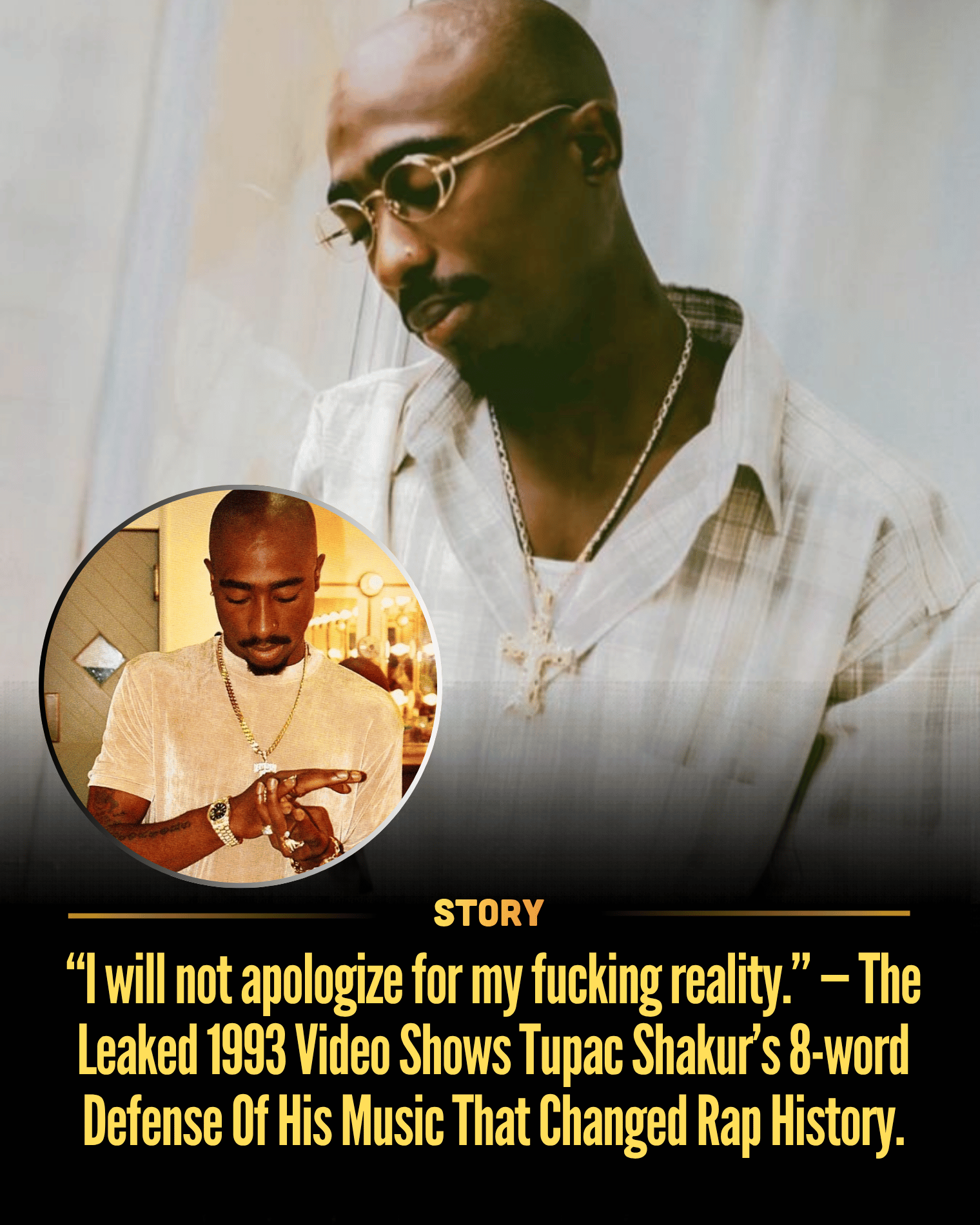 “I will not apologize for my fucking reality.” — The Leaked 1993 Video Shows Tupac Shakur’s 8-word Defense Of His Music That Changed Rap History.