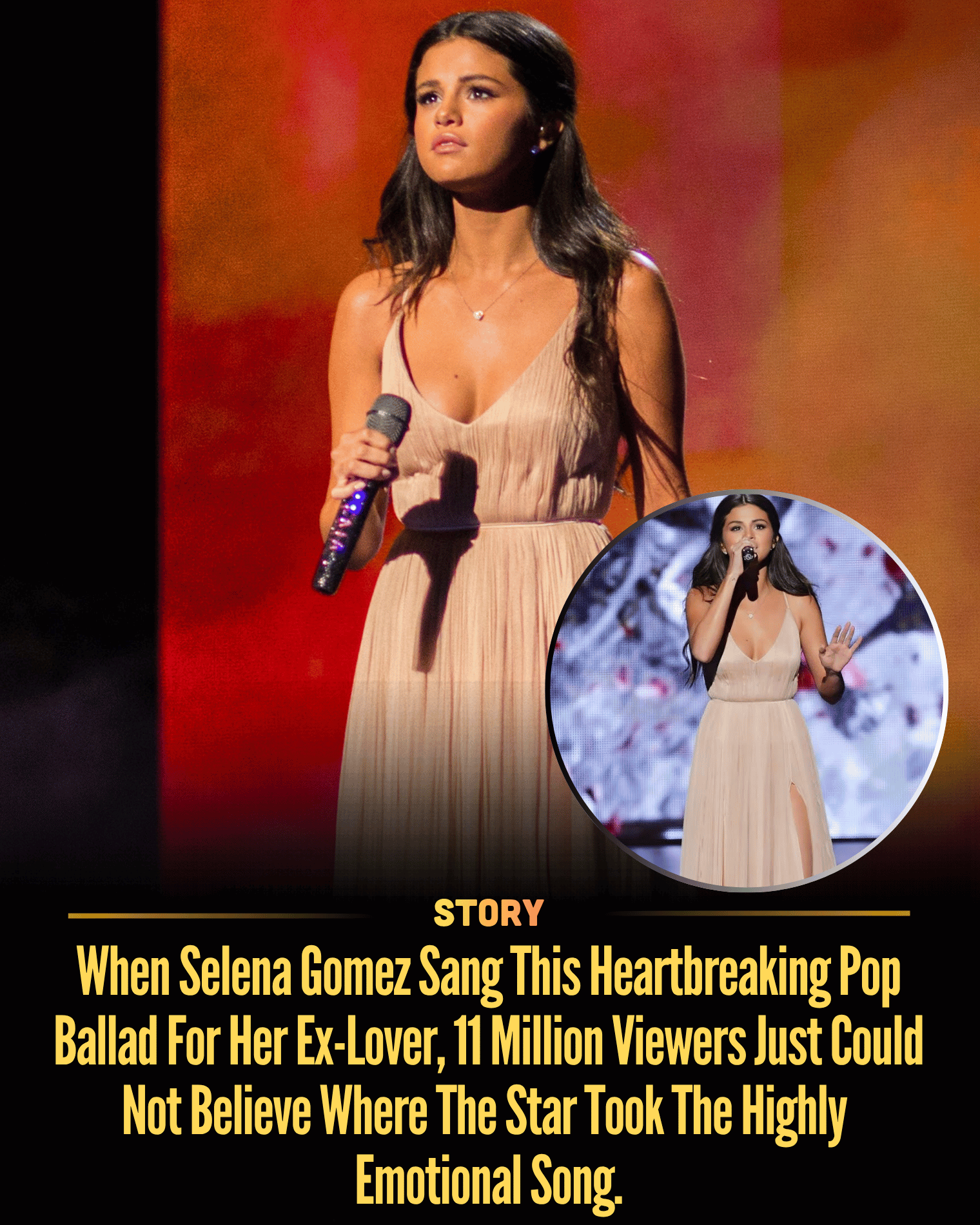 When Selena Gomez Sang This Heartbreaking Pop Ballad For Her Ex-Lover, 11 Million Viewers Just Could Not Believe Where The Star Took The Highly Emotional Song.