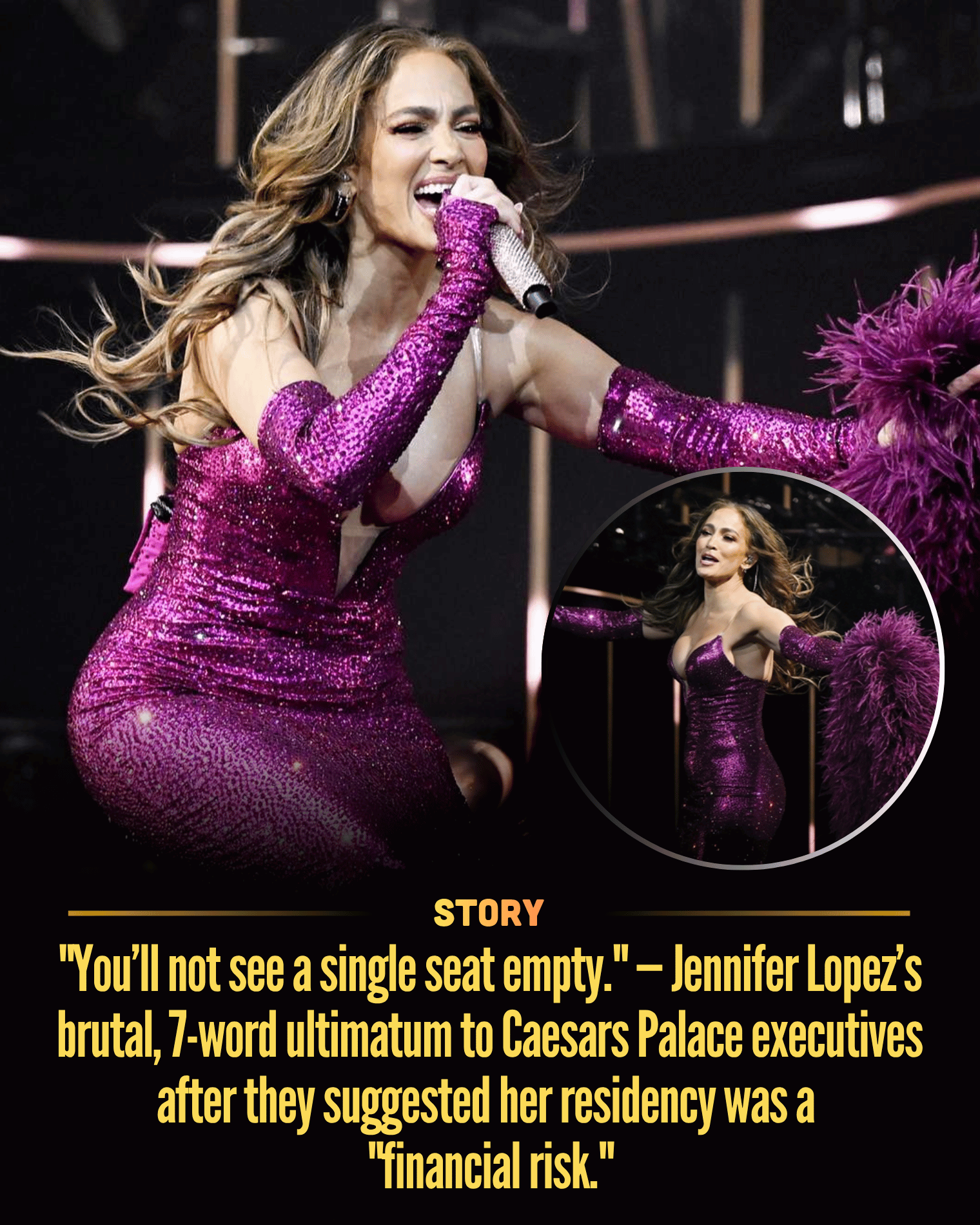 “You’ll not see a single seat empty.” — Jennifer Lopez’s brutal, 7-word ultimatum to Caesars Palace executives after they suggested her residency was a “financial risk.”