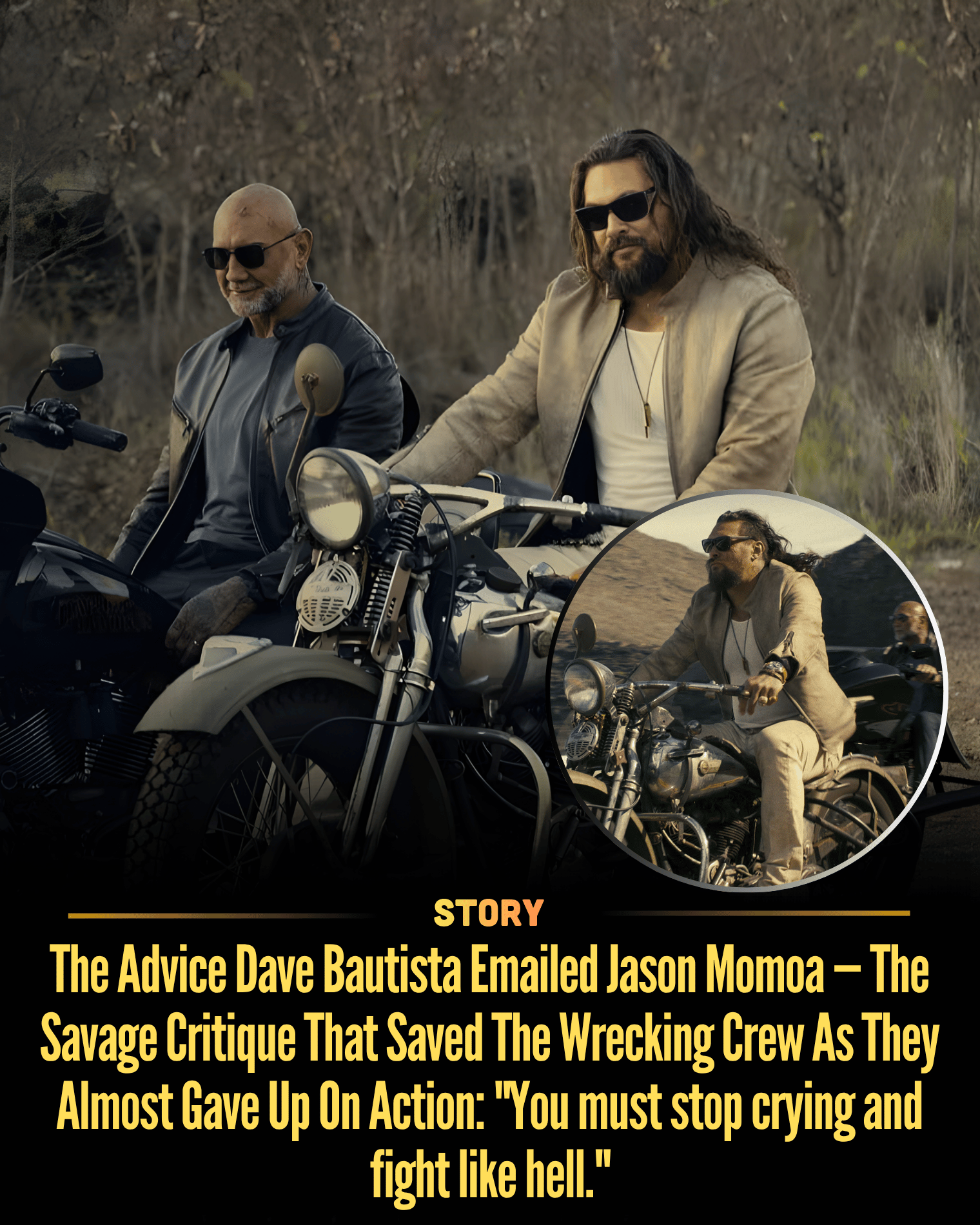 The Advice Dave Bautista Emailed Jason Momoa — The Savage Critique That Saved The Wrecking Crew As They Almost Gave Up On Action: “You must stop crying and fight like hell.”
