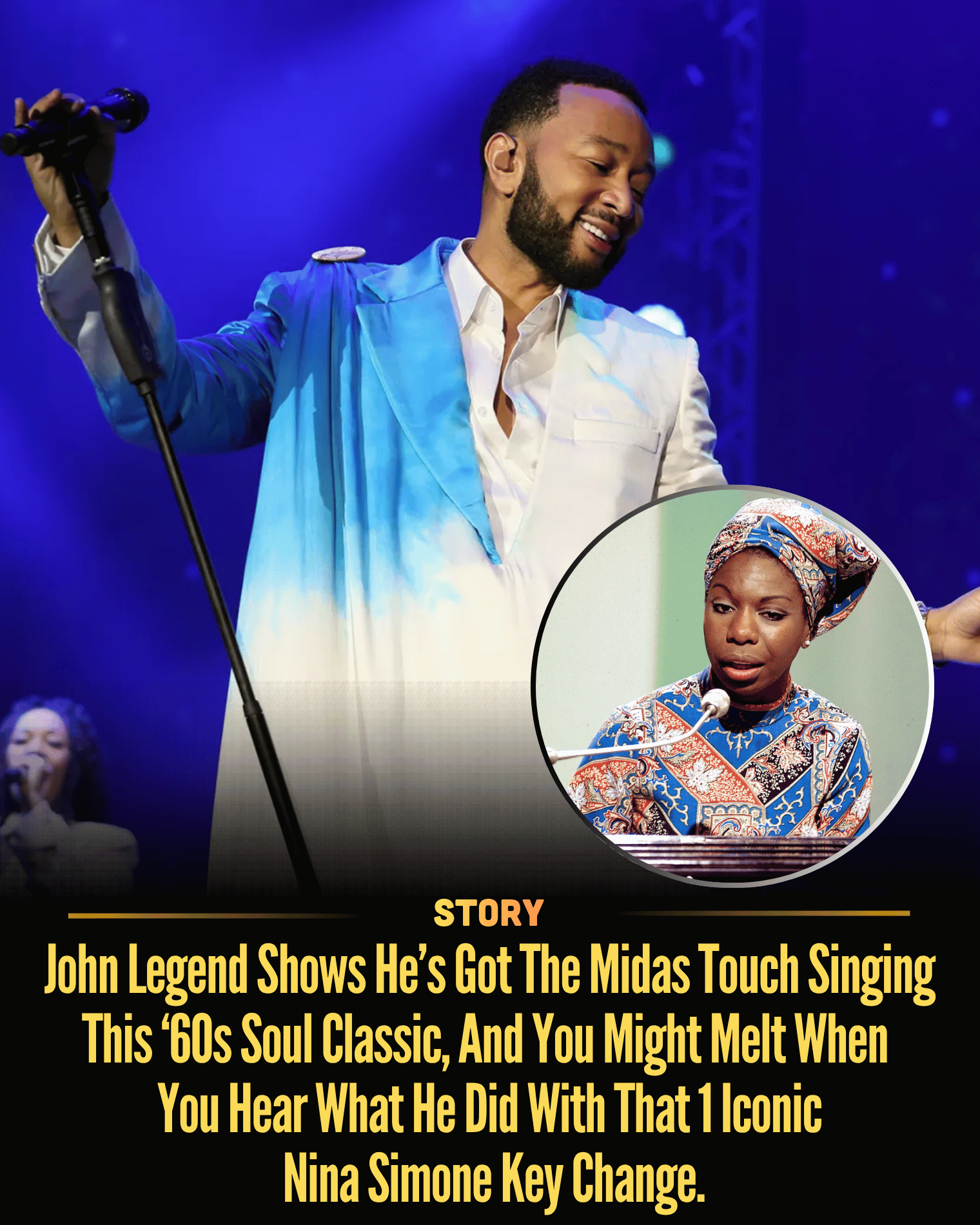 John Legend Shows He’s Got The Midas Touch Singing This ‘60s Soul Classic, And You Might Melt When You Hear What He Did With That 1 Iconic Nina Simone Key Change.