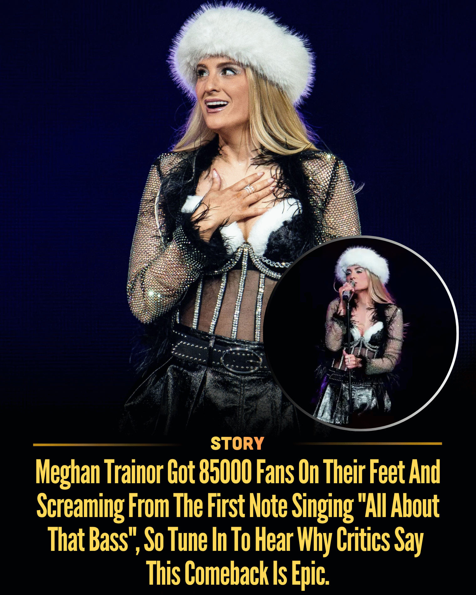Meghan Trainor Got 85000 Fans On Their Feet And Screaming From The First Note Singing “All About That Bass”, So Tune In To Hear Why Critics Say This Comeback Is Epic.