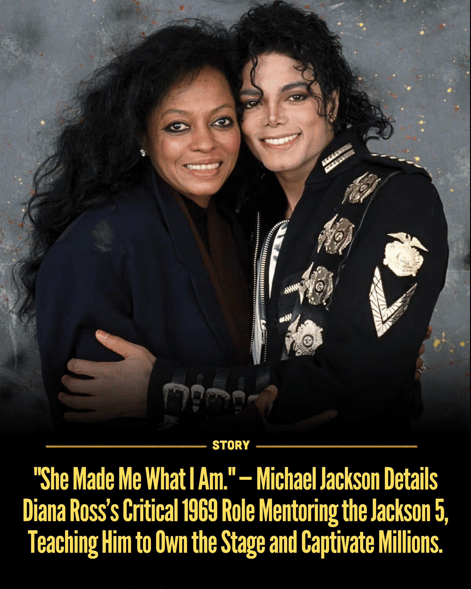 “She Made Me What I Am.” — Michael Jackson Details Diana Ross’s Critical 1969 Role Mentoring the Jackson 5, Teaching Him to Own the Stage and Captivate Millions.