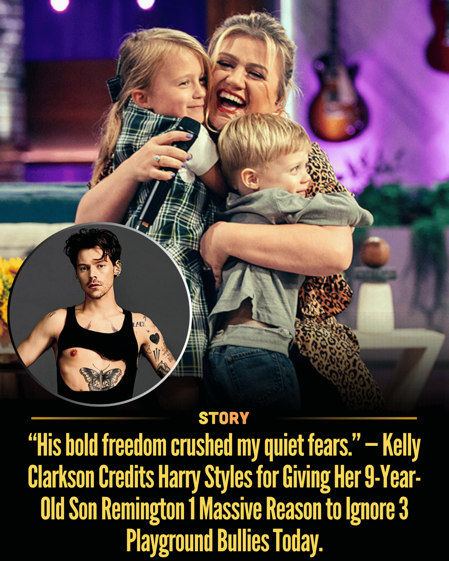 “His bold freedom crushed my quiet fears.” — Kelly Clarkson Credits Harry Styles for Giving Her 9-Year-Old Son Remington 1 Massive Reason to Ignore 3 Playground Bullies Today.