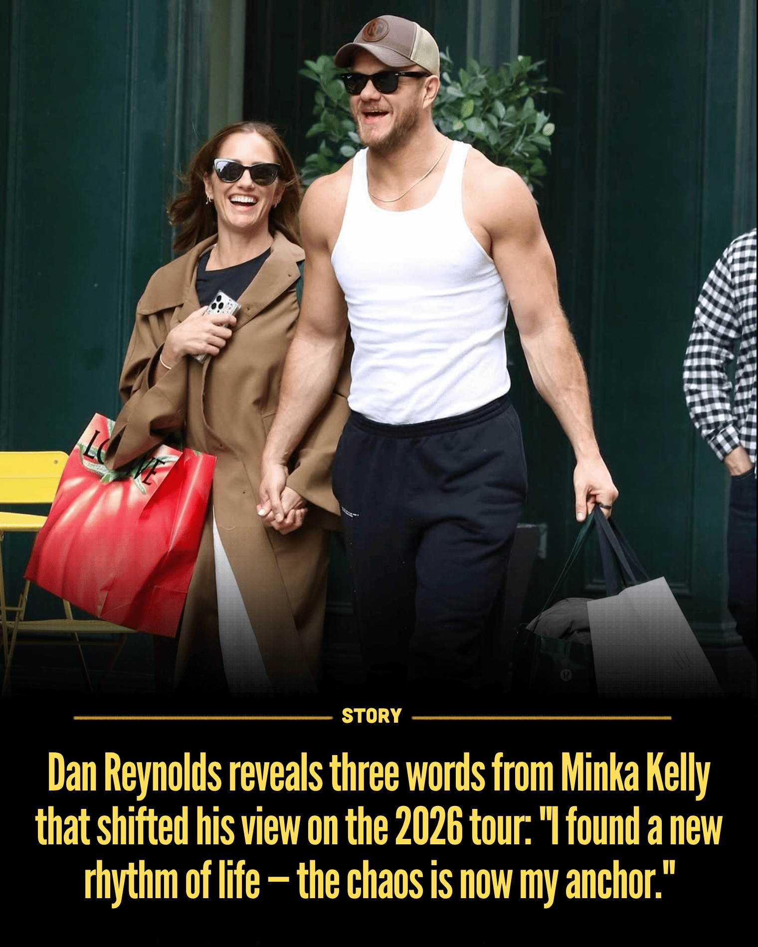 Dan Reynolds reveals three words from Minka Kelly that shifted his view on the 2026 tour: “I found a new rhythm of life — the chaos is now my anchor.”