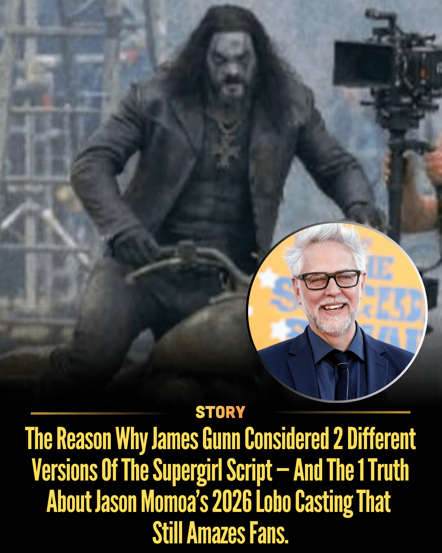 The Reason Why James Gunn Considered 2 Different Versions Of The Supergirl Script — And The 1 Truth About Jason Momoa’s 2026 Lobo Casting That Still Amazes Fans.