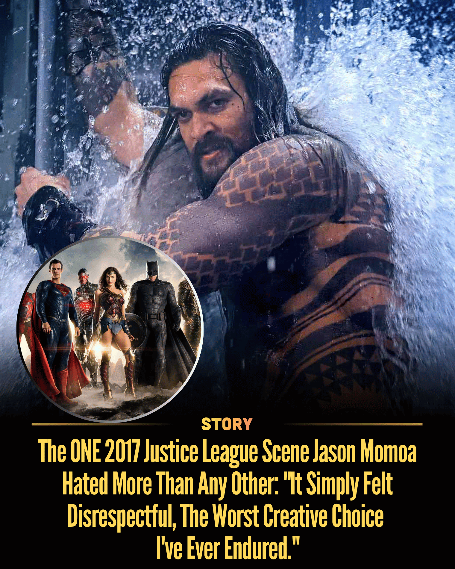 The ONE 2017 Justice League Scene Jason Momoa Hated More Than Any Other: “It Simply Felt Disrespectful, The Worst Creative Choice I’ve Ever Endured.”