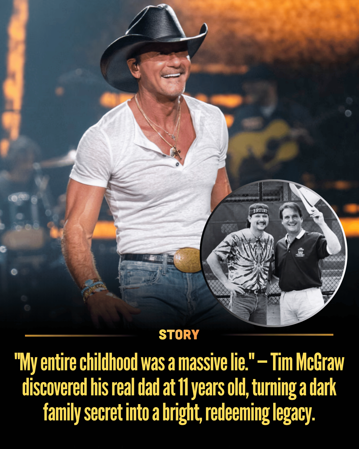 “My entire childhood was a massive lie.” — Tim McGraw discovered his real dad at 11 years old, turning a dark family secret into a bright, redeeming legacy.