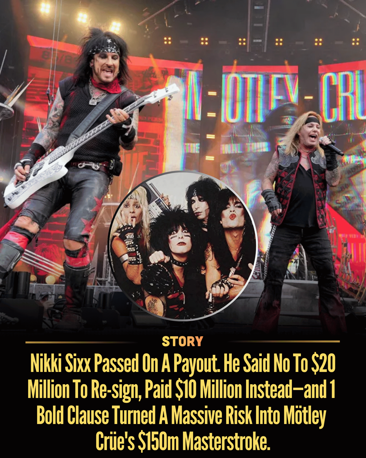 Nikki Sixx Passed On A Payout. He Said No To $20 Million To Re-sign, Paid $10 Million Instead—and 1 Bold Clause Turned A Massive Risk Into Mötley Crüe’s $150m Masterstroke.