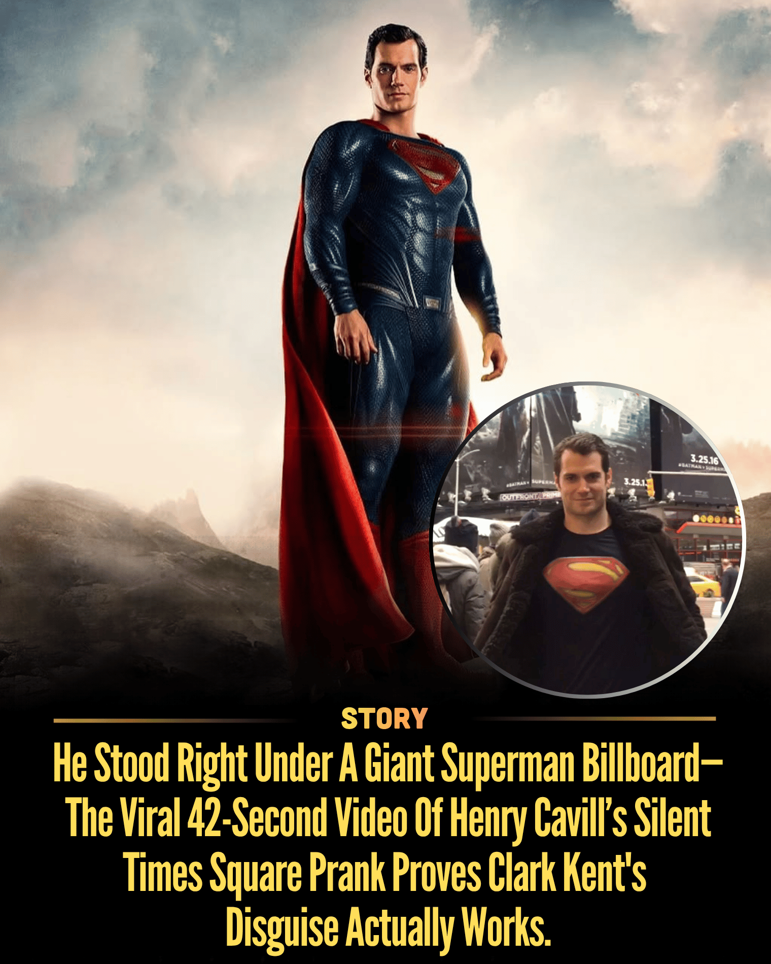 He Stood Right Under A Giant Superman Billboard—The Viral 42-Second Video Of Henry Cavill’s Silent Times Square Prank Proves Clark Kent’s Disguise Actually Works.
