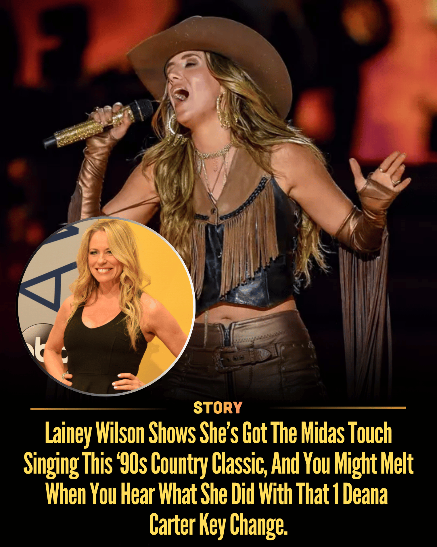Lainey Wilson Shows She’s Got The Midas Touch Singing This ‘90s Country Classic, And You Might Melt When You Hear What She Did With That 1 Deana Carter Key Change.