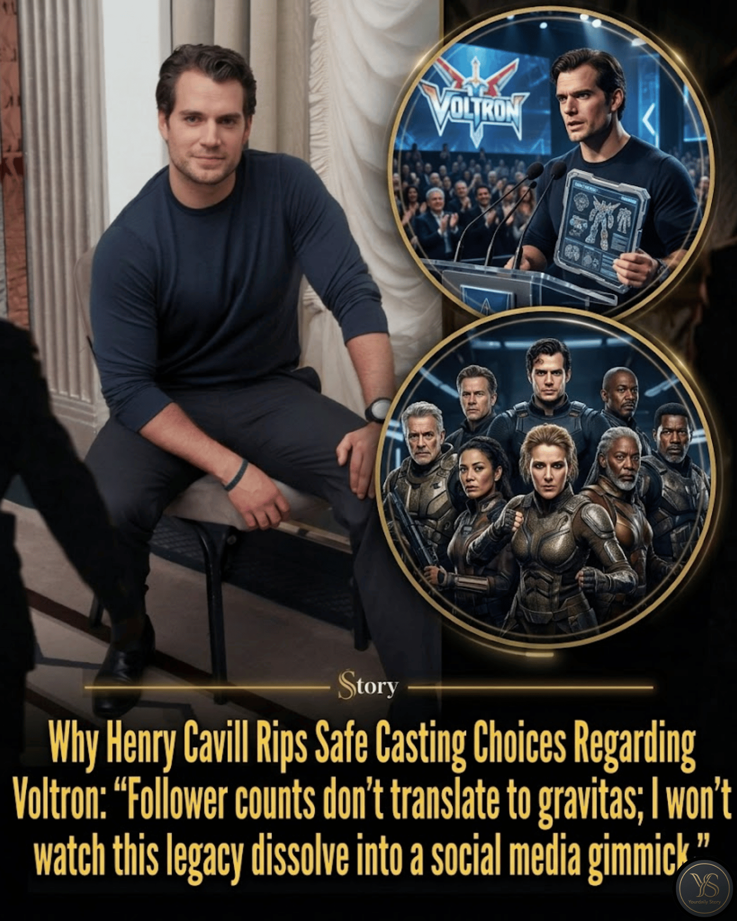 Why Henry Cavill Rips Safe Casting Choices Regarding Voltron: “Follower counts don’t translate to gravitas; I won’t watch this legacy dissolve into a social media gimmick.”