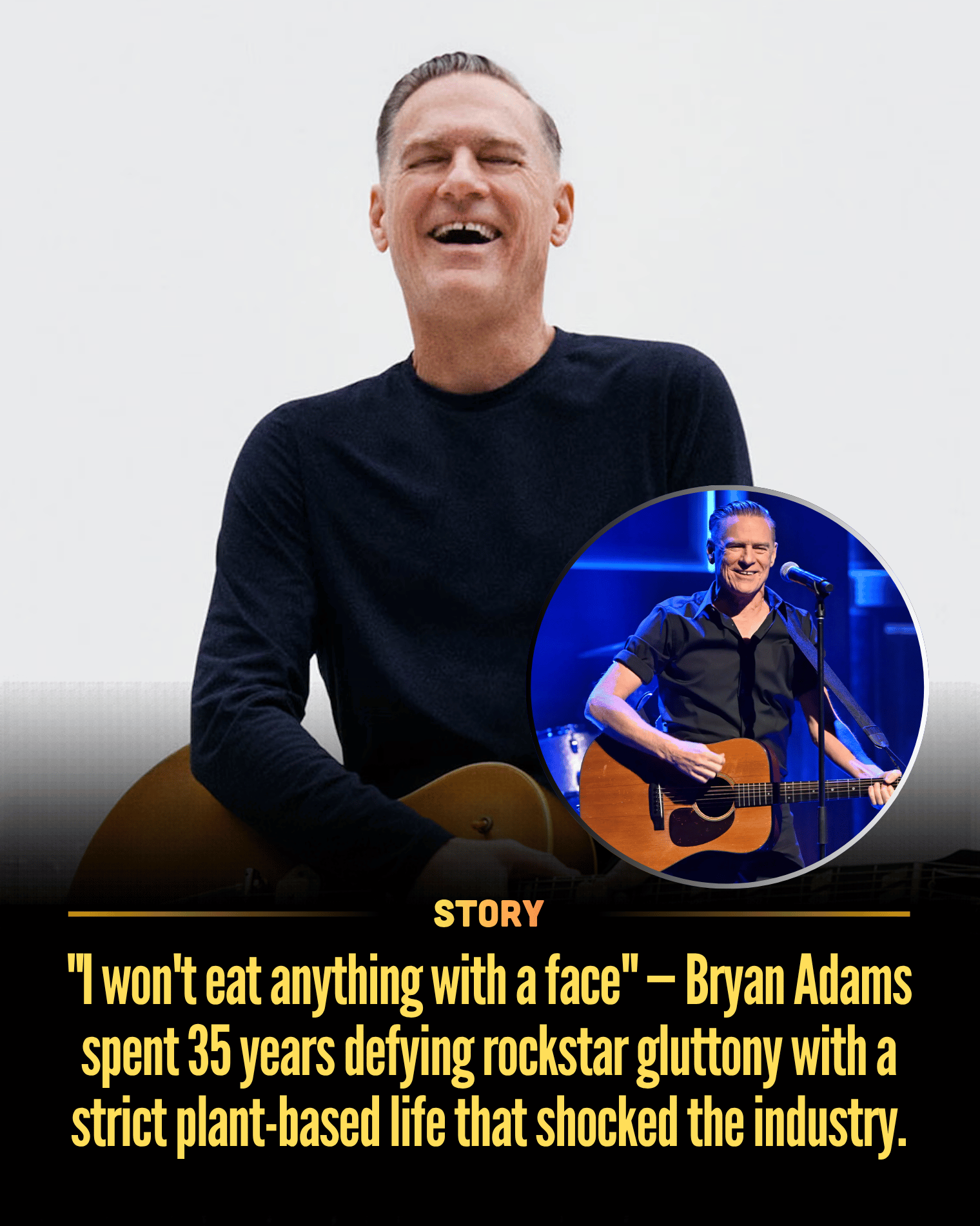 “I won’t eat anything with a face” — Bryan Adams spent 35 years defying rockstar gluttony with a strict plant-based life that shocked the industry.