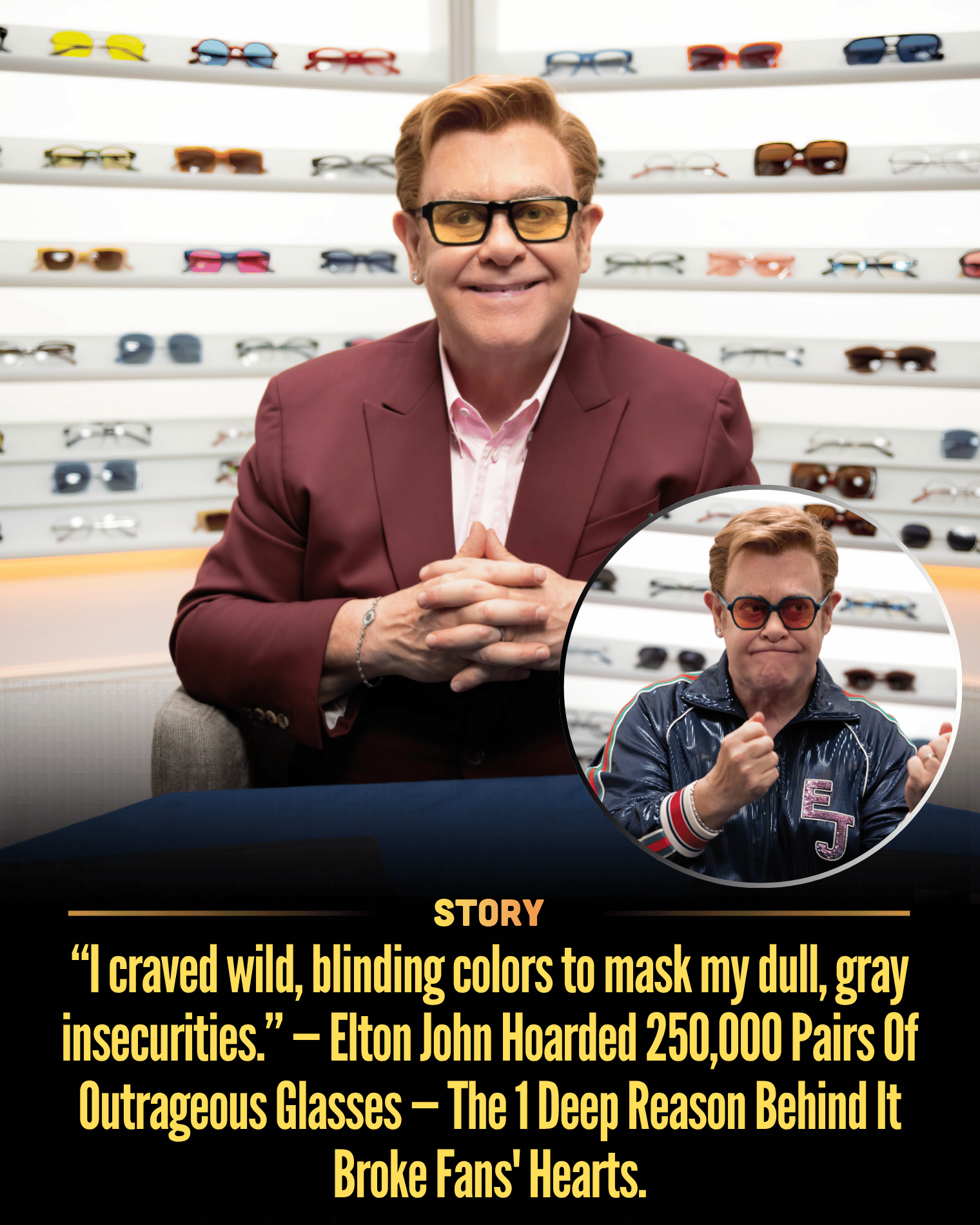 “I craved wild, blinding colors to mask my dull, gray insecurities.” — Elton John Hoarded 250,000 Pairs Of Outrageous Glasses — The 1 Deep Reason Behind It Broke Fans’ Hearts.