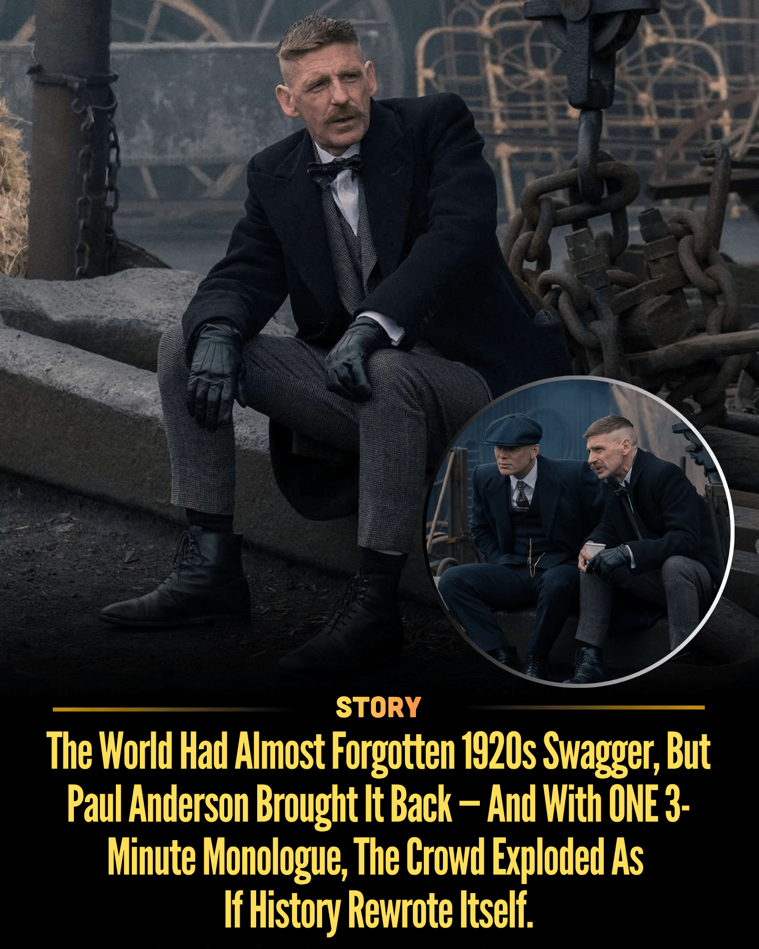 The World Had Almost Forgotten 1920s Swagger, But Paul Anderson Brought It Back — And With ONE 3-Minute Monologue, The Crowd Exploded As If History Rewrote Itself.