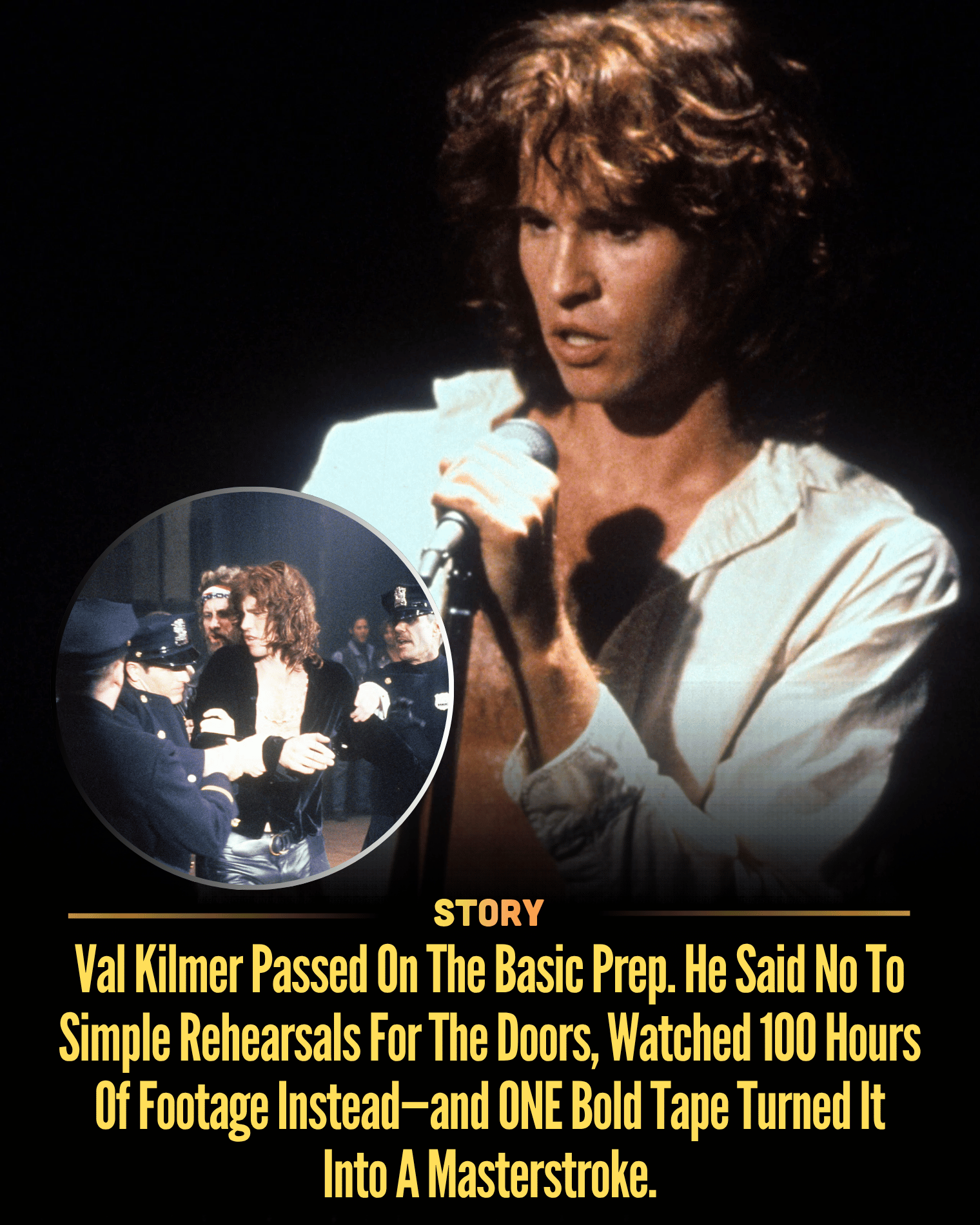 Val Kilmer Passed On The Basic Prep. He Said No To Simple Rehearsals For The Doors, Watched 100 Hours Of Footage Instead—and ONE Bold Tape Turned It Into A Masterstroke.