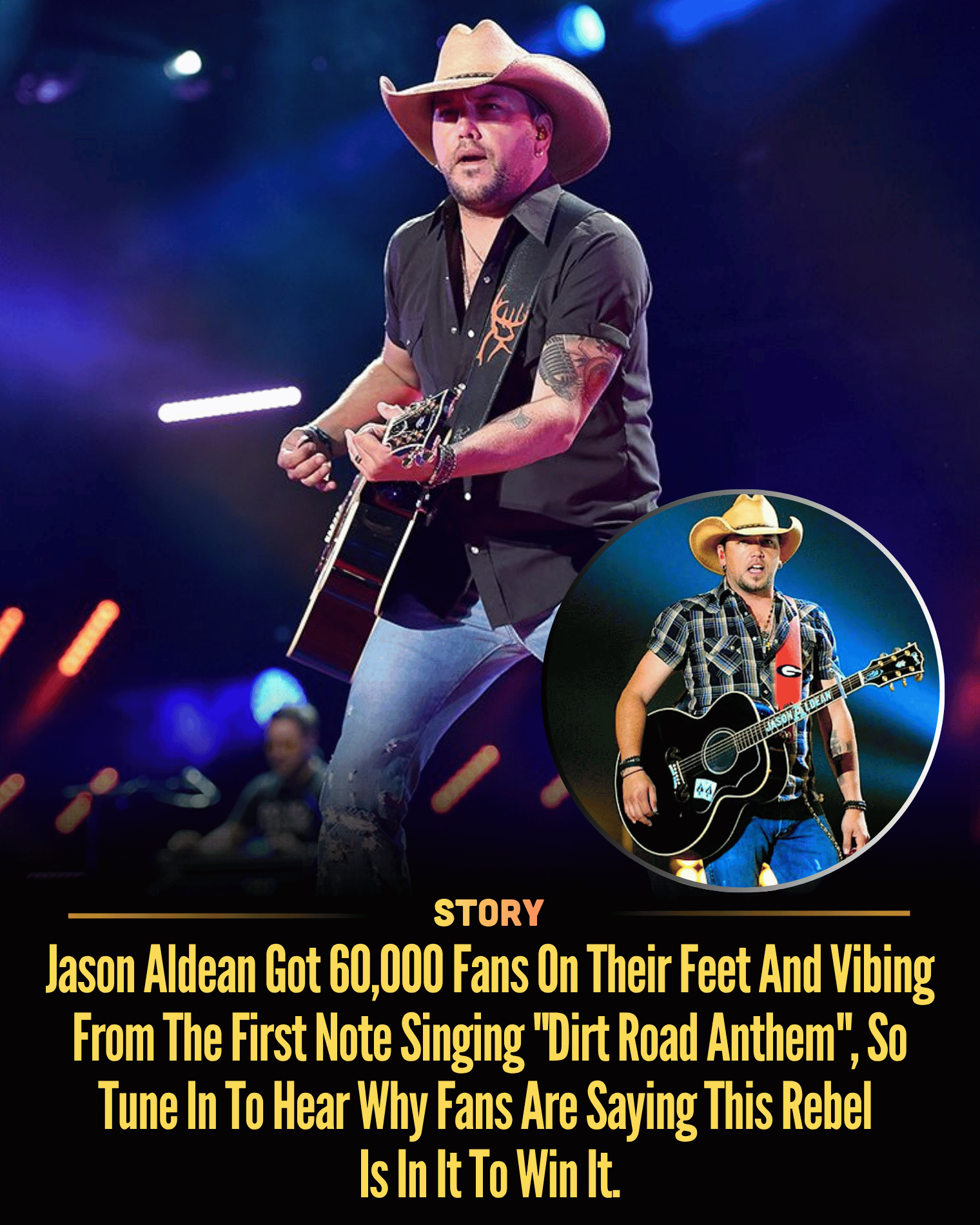 Jason Aldean Got 60,000 Fans On Their Feet And Vibing From The First Note Singing “Dirt Road Anthem”, So Tune In To Hear Why Fans Are Saying This Rebel Is In It To Win It.
