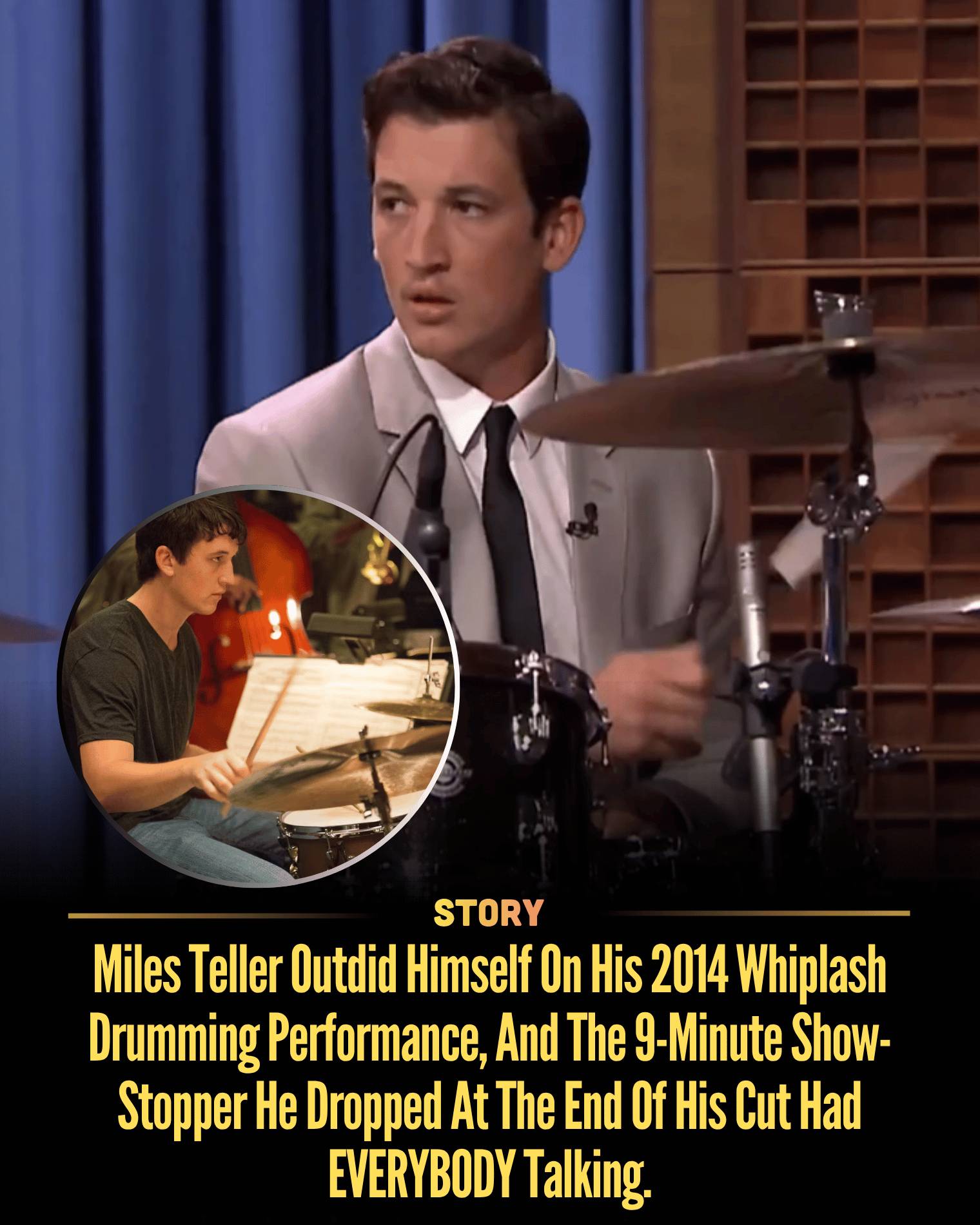 Miles Teller Outdid Himself On His 2014 Whiplash Drumming Performance, And The 9-Minute Show-Stopper He Dropped At The End Of His Cut Had EVERYBODY Talking.
