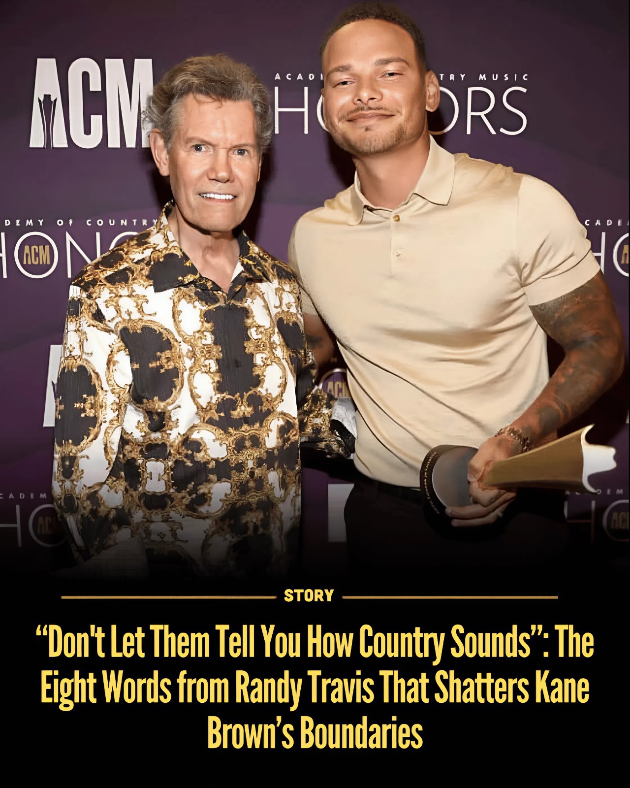 “Don’t Let Them Tell You How Country Sounds”: The Eight Words from Randy Travis That Shatters Kane Brown’s Boundaries