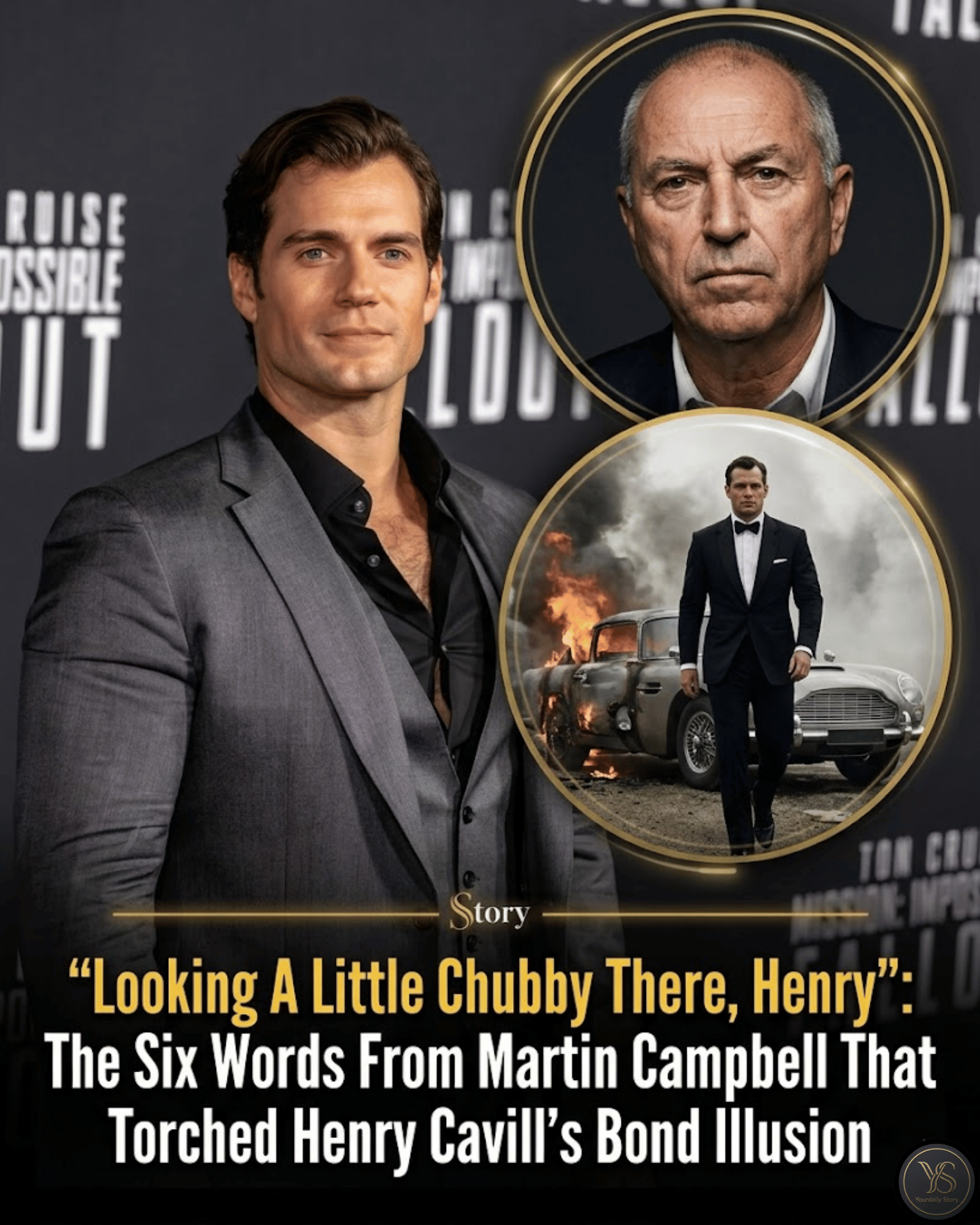 “Looking A Little Chubby There, Henry”: The Six Words From Martin Campbell That Torched Henry Cavill’s Bond Illusion