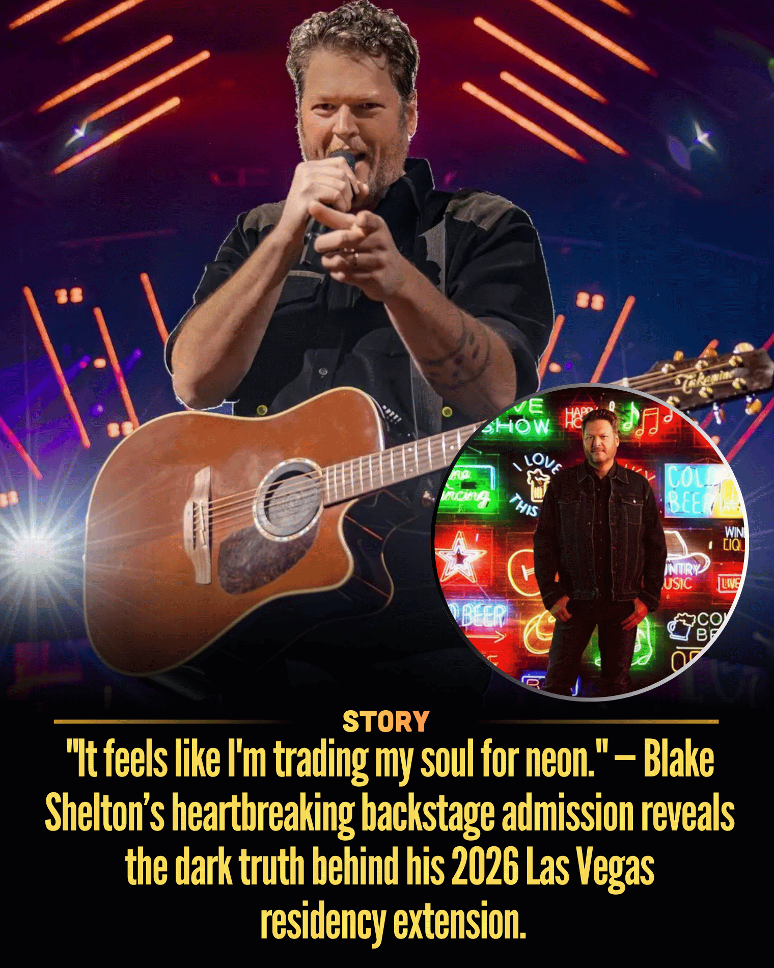 “It feels like I’m trading my soul for neon.” — Blake Shelton’s heartbreaking backstage admission reveals the dark truth behind his 2026 Las Vegas residency extension.