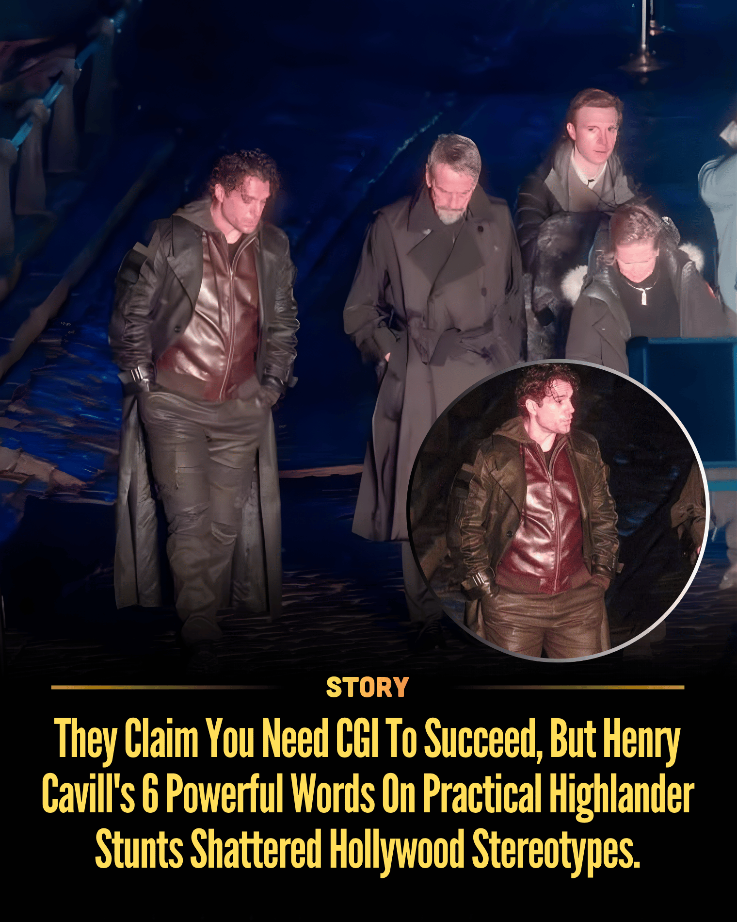 They Claim You Need CGI To Succeed, But Henry Cavill’s 6 Powerful Words On Practical Highlander Stunts Shattered Hollywood Stereotypes.