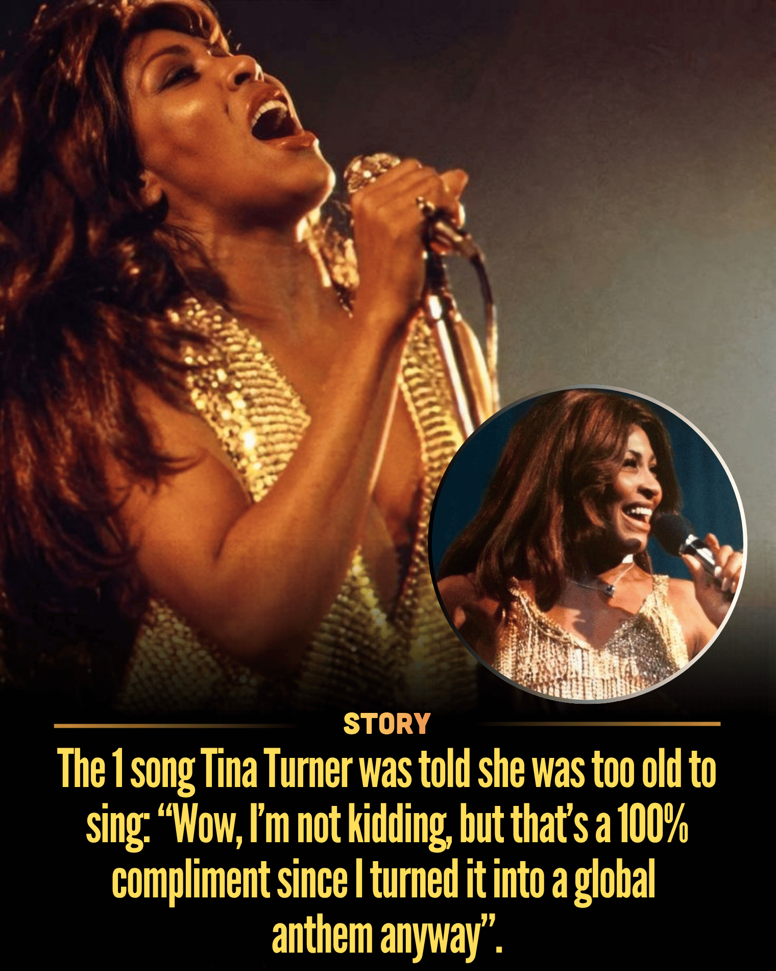 The 1 song Tina Turner was told she was too old to sing: “Wow, I’m not kidding, but that’s a 100% compliment since I turned it into a global anthem anyway”.