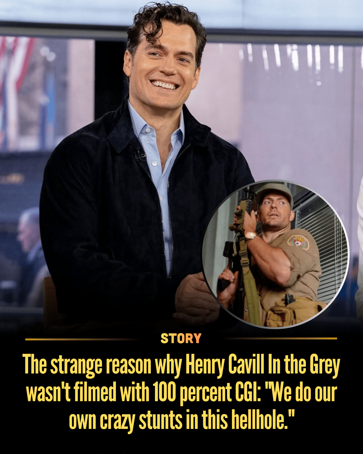 The strange reason why Henry Cavill In the Grey wasn’t filmed with 100 percent CGI: “We do our own crazy stunts in this hellhole.”