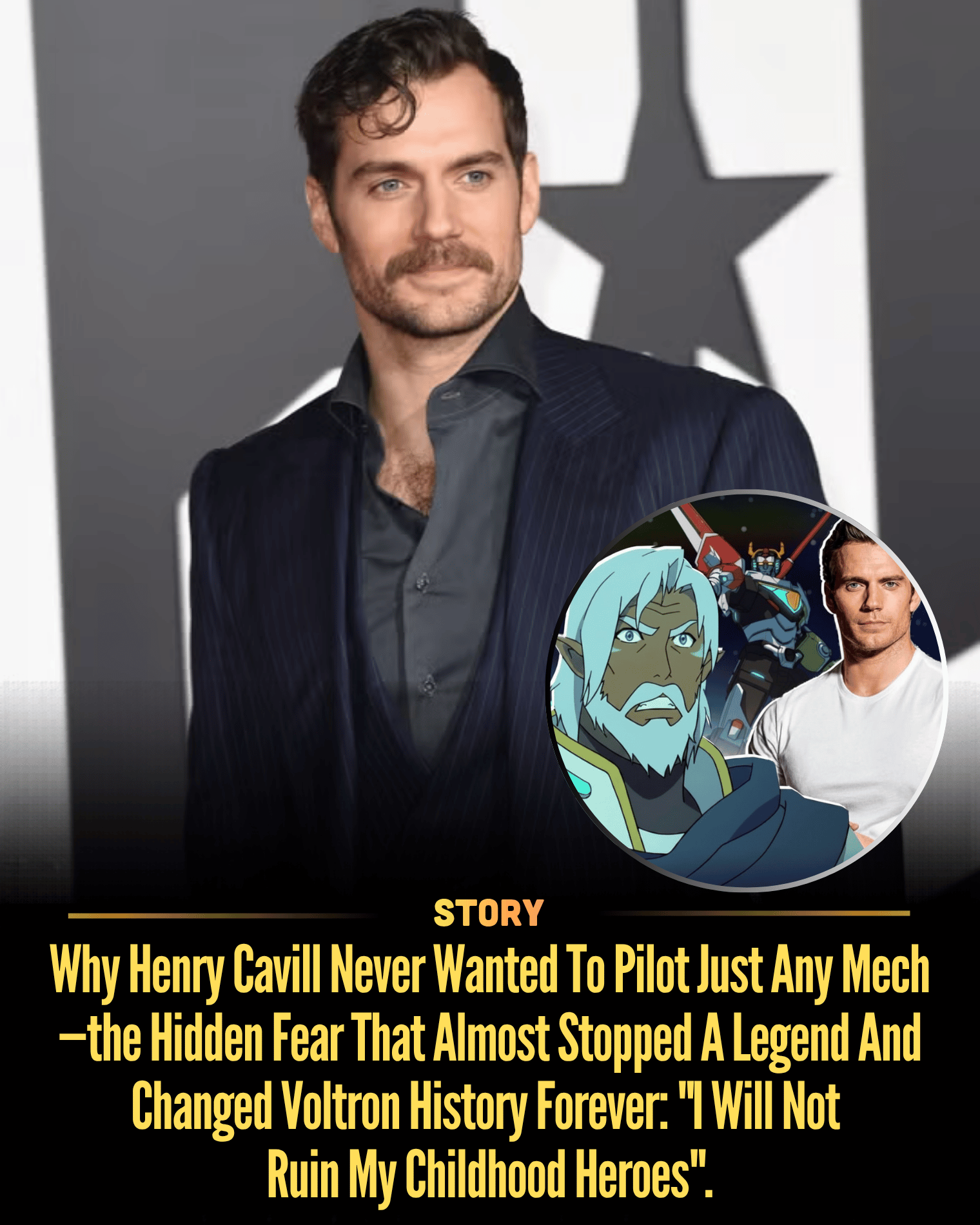 Why Henry Cavill Never Wanted To Pilot Just Any Mech—the Hidden Fear That Almost Stopped A Legend And Changed Voltron History Forever: “I Will Not Ruin My Childhood Heroes”.