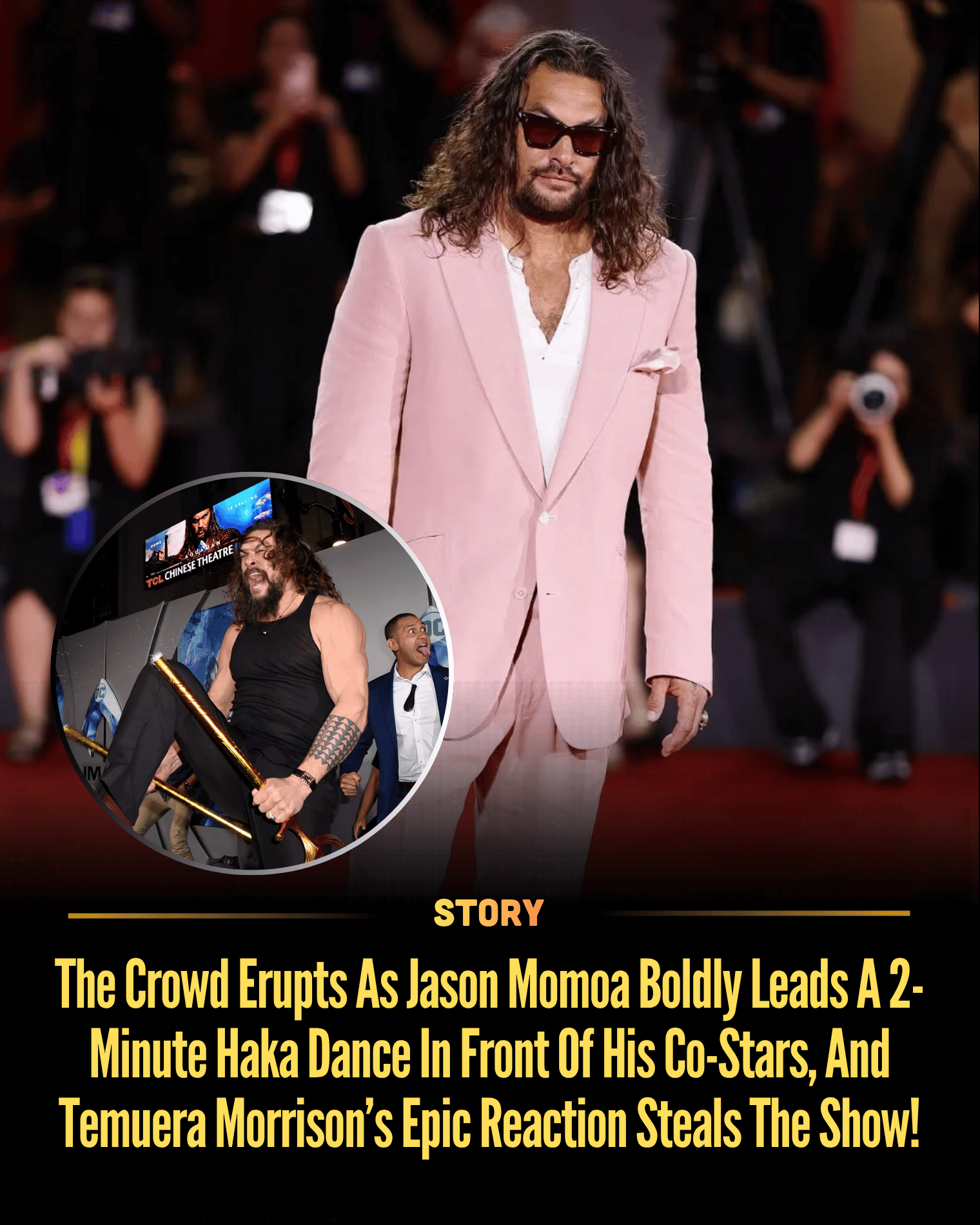 The Crowd Erupts As Jason Momoa Boldly Leads A 2-Minute Haka Dance In Front Of His Co-Stars, And Temuera Morrison’s Epic Reaction Steals The Show!