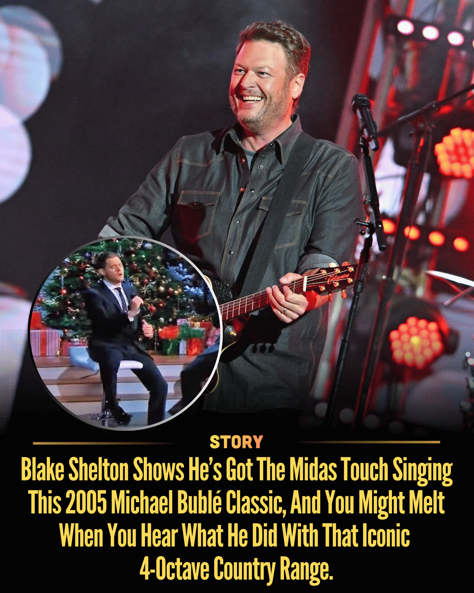 Blake Shelton Shows He’s Got The Midas Touch Singing This 2005 Michael Bublé Classic, And You Might Melt When You Hear What He Did With That Iconic 4-Octave Country Range.