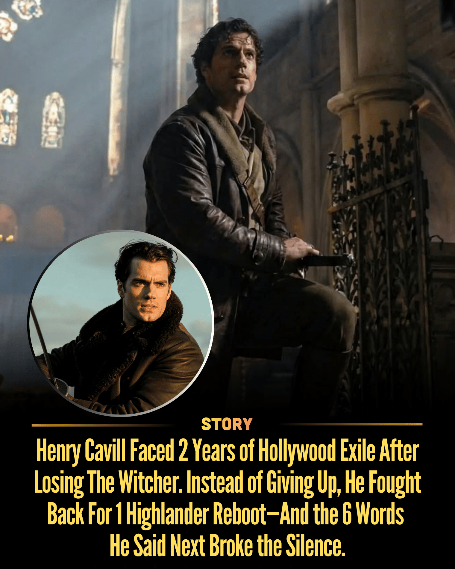 Henry Cavill Faced 2 Years of Hollywood Exile After Losing The Witcher. Instead of Giving Up, He Fought Back For 1 Highlander Reboot—And the 6 Words He Said Next Broke the Silence.