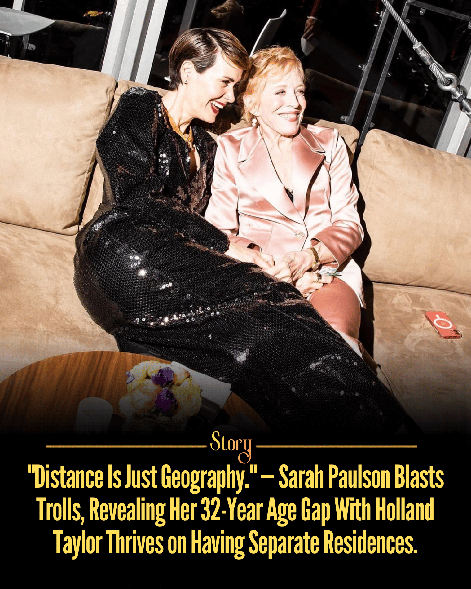 “Distance Is Just Geography.” — Sarah Paulson Blasts Trolls, Revealing Her 32-Year Age Gap With Holland Taylor Thrives on Having Separate Residences.
